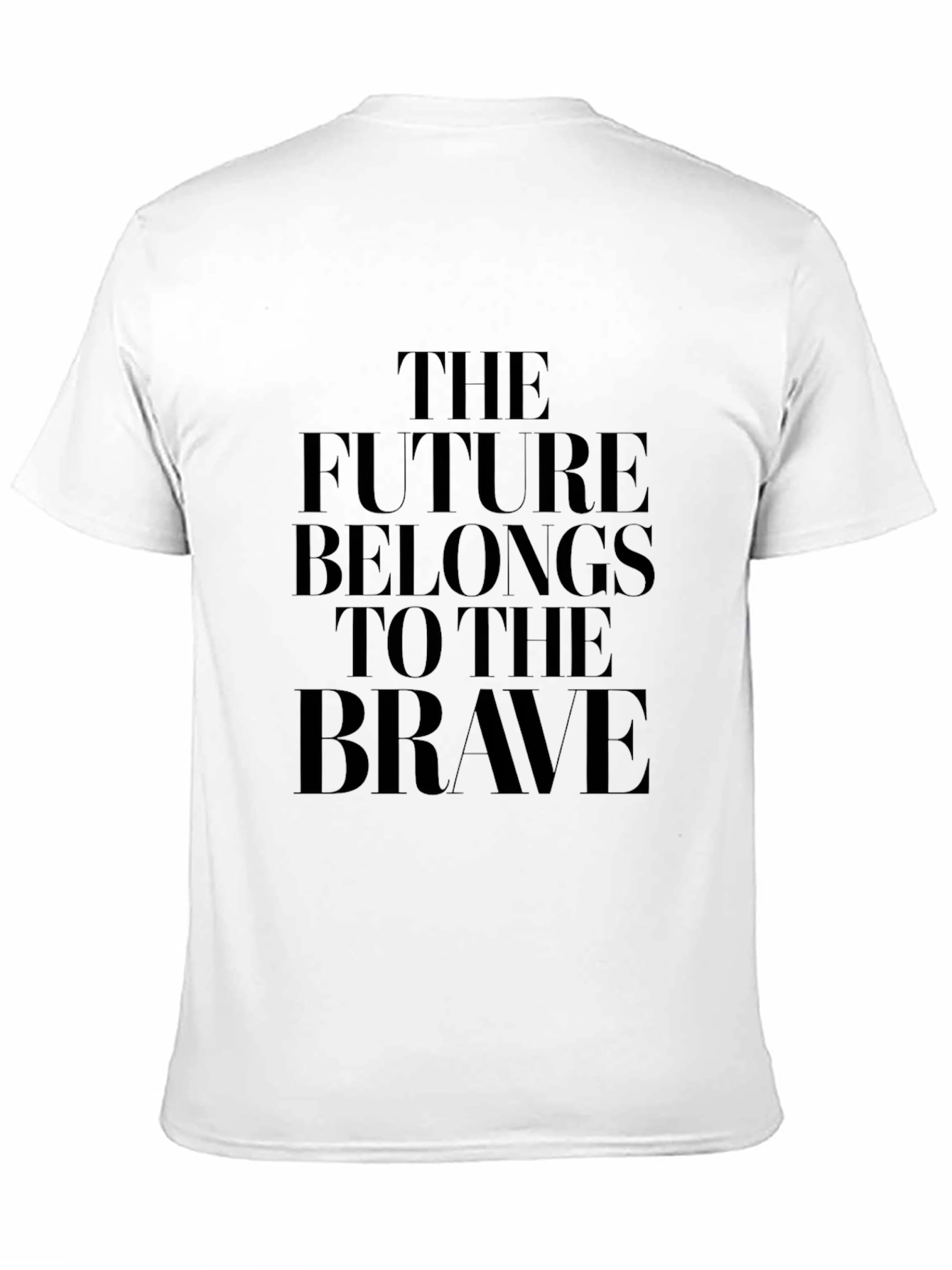The Future Belongs To The Brave T-Shirt