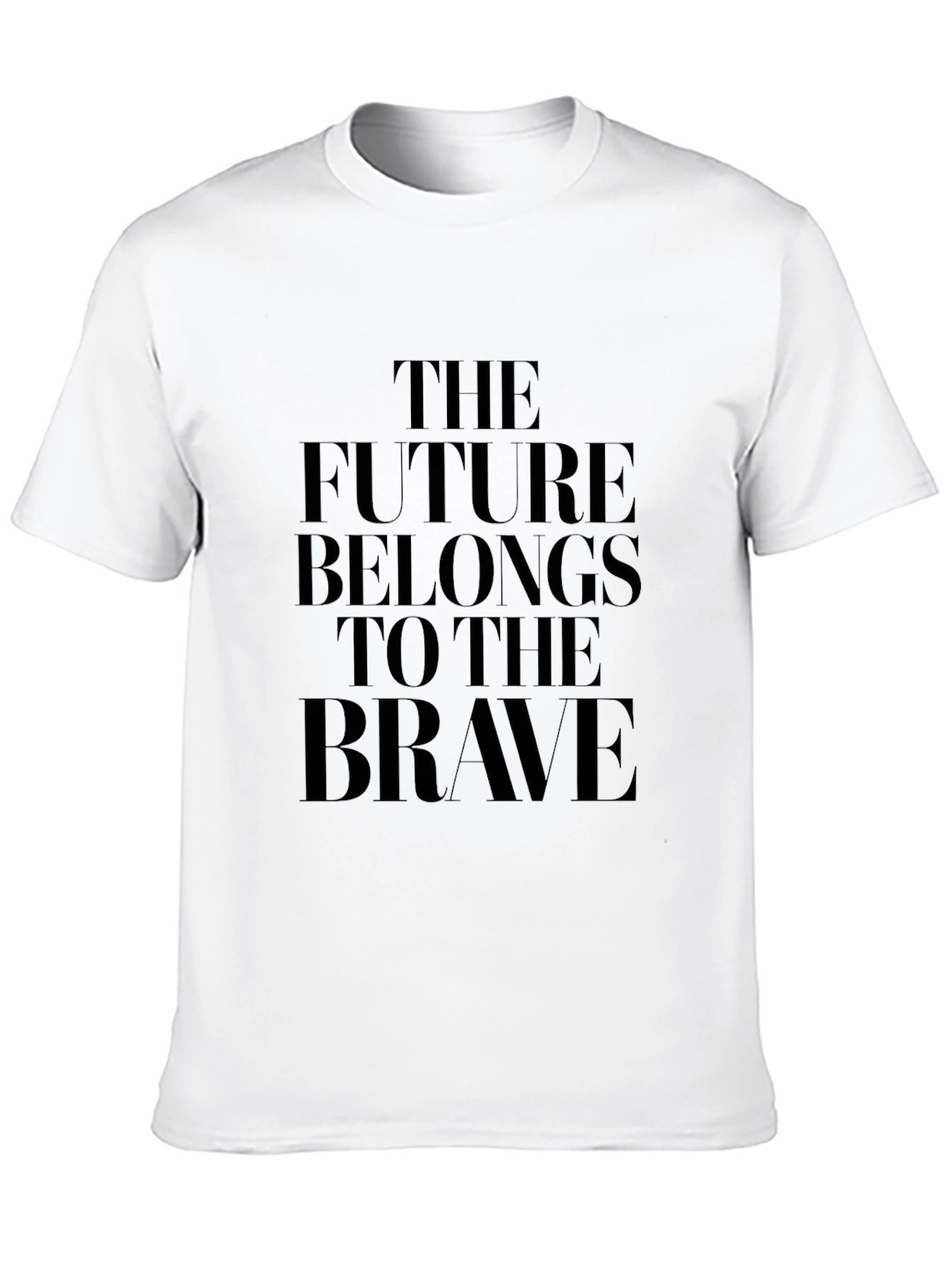 The Future Belongs To The Brave T-Shirt
