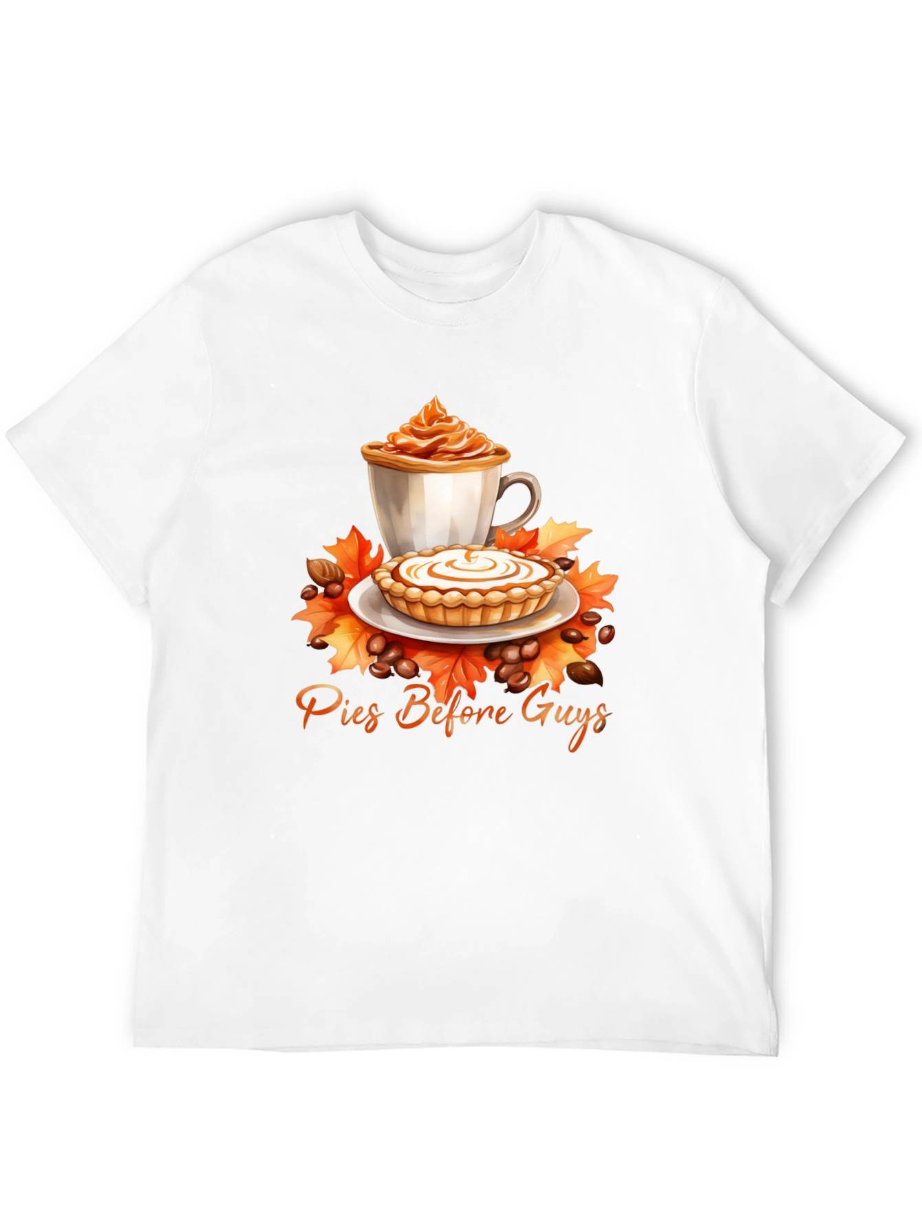 Pies Before Guys T-Shirt - Autumnal Comfort