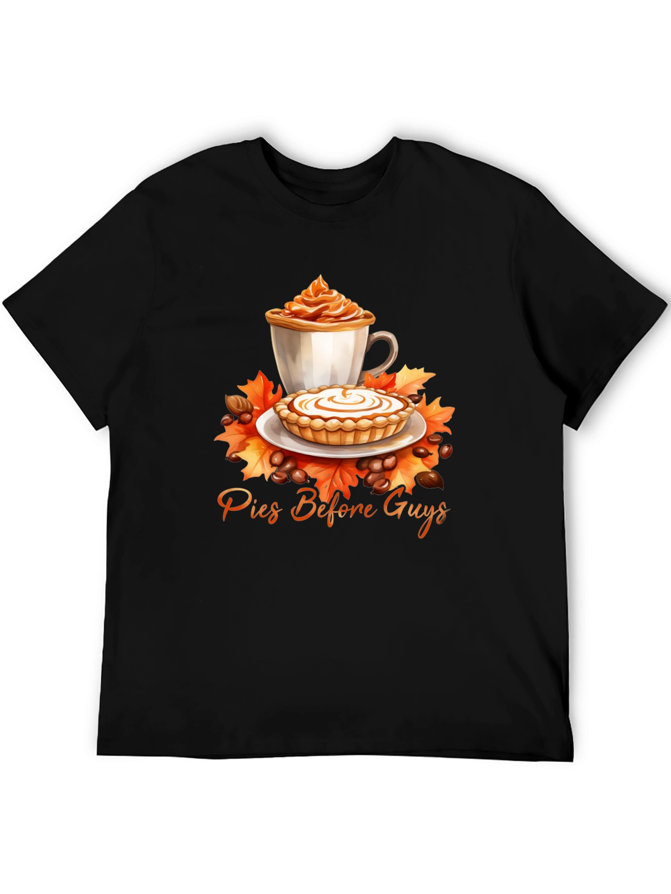 Pies Before Guys T-Shirt - Autumnal Comfort