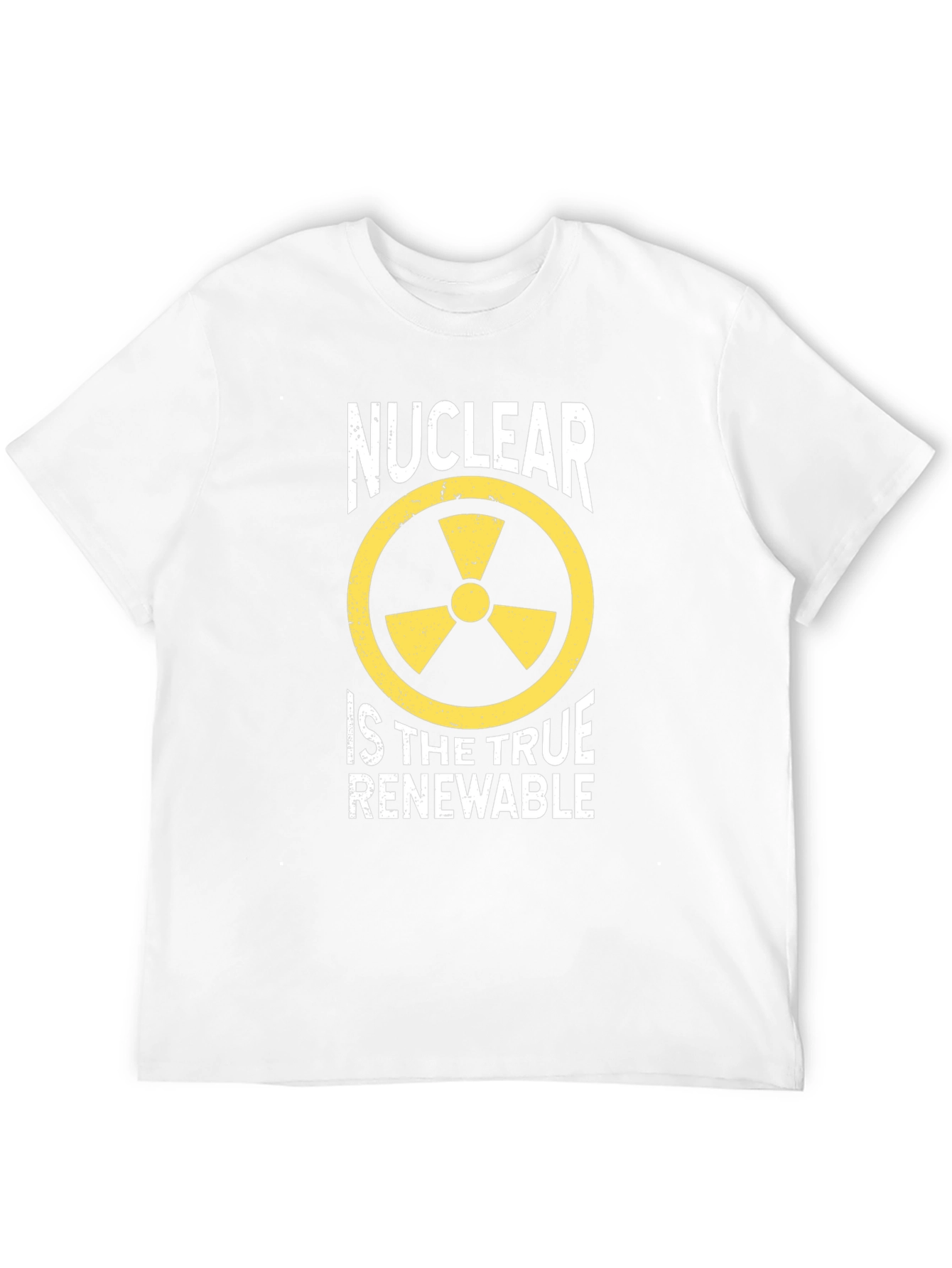 Nuclear is the True Renewable T-Shirt