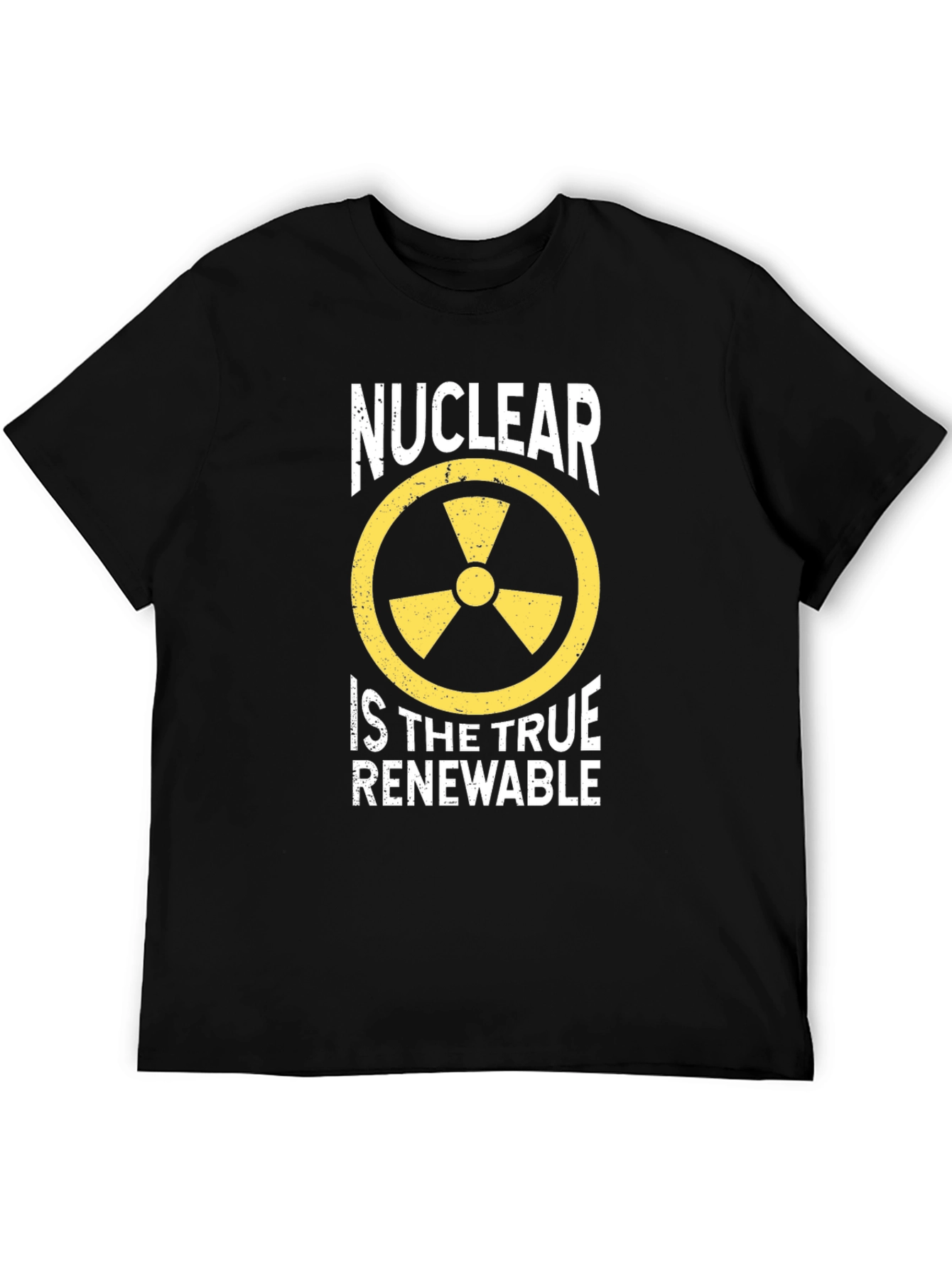 Nuclear is the True Renewable T-Shirt