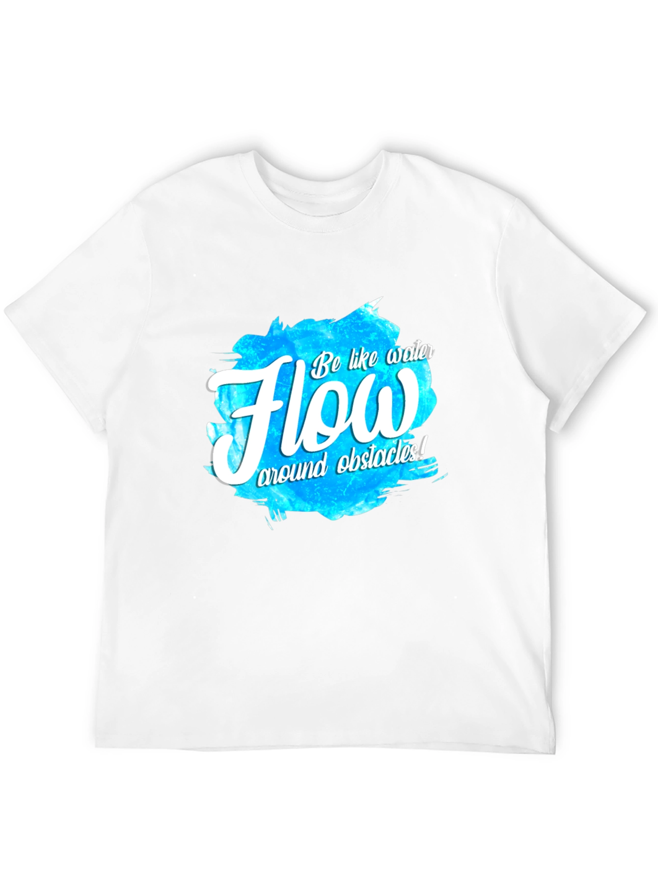 Flow Like Water T-Shirt - Inspirational Graphic Tee