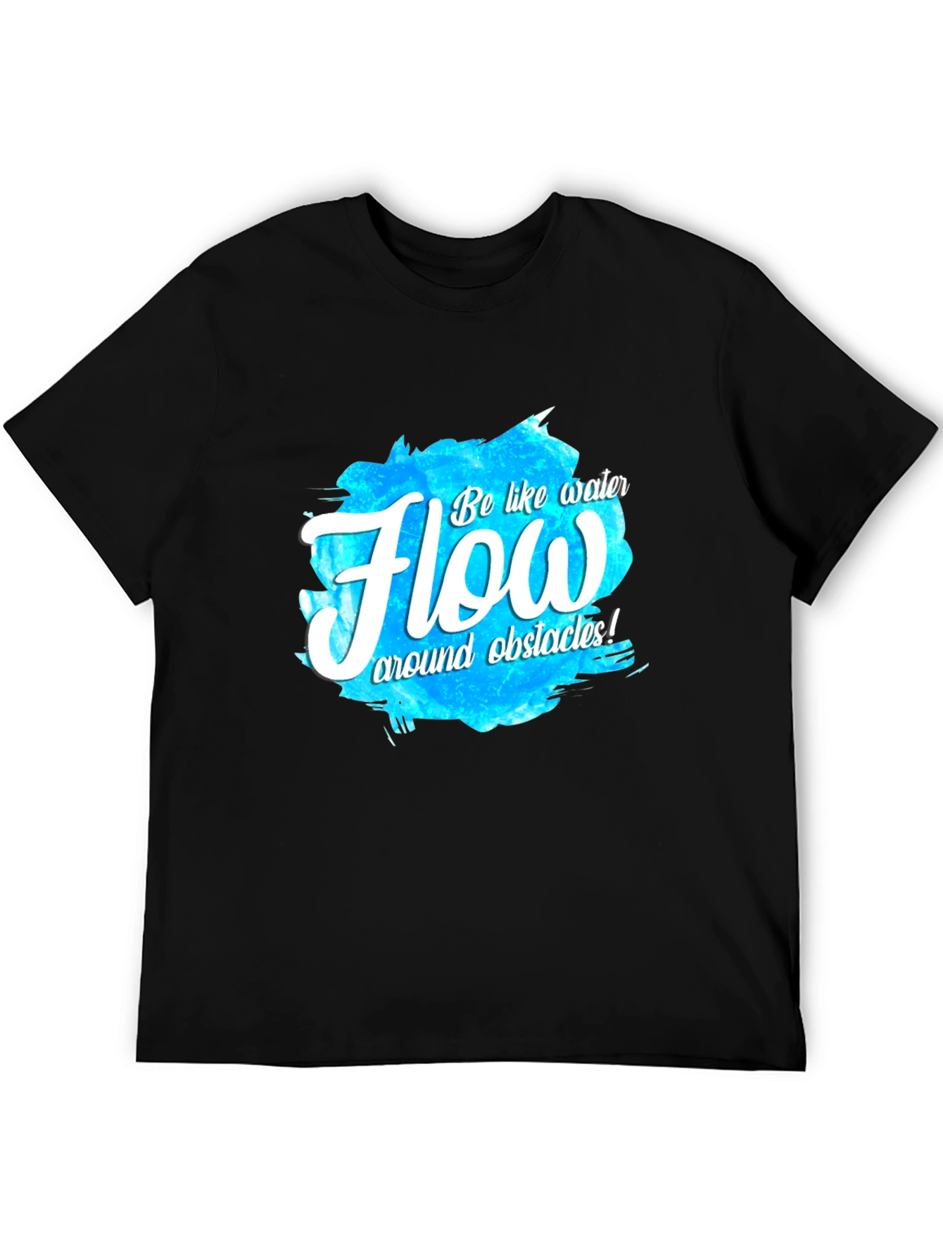 Flow Like Water T-Shirt - Inspirational Graphic Tee