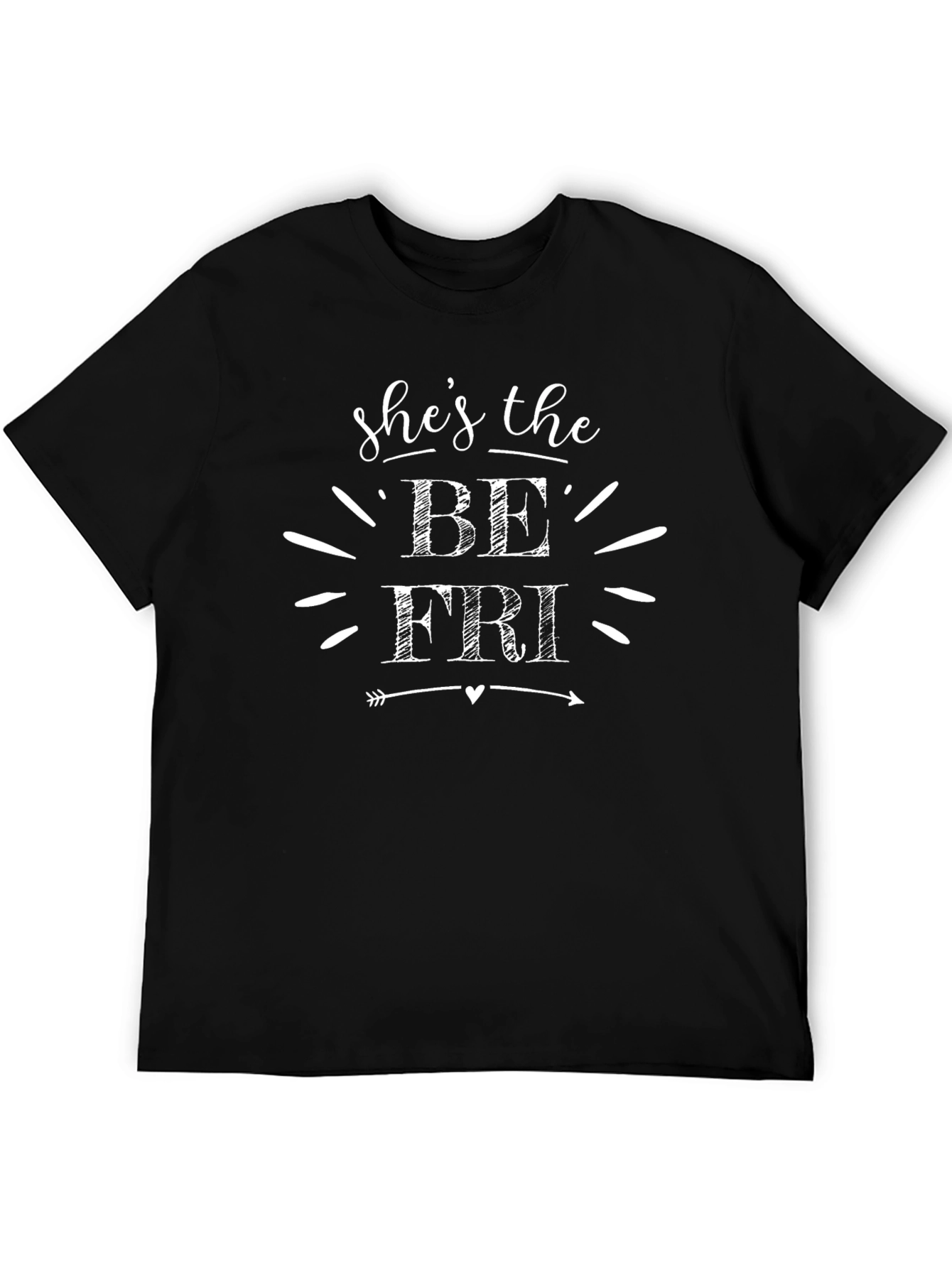 Shes The Best Fri-end Black T-Shirt