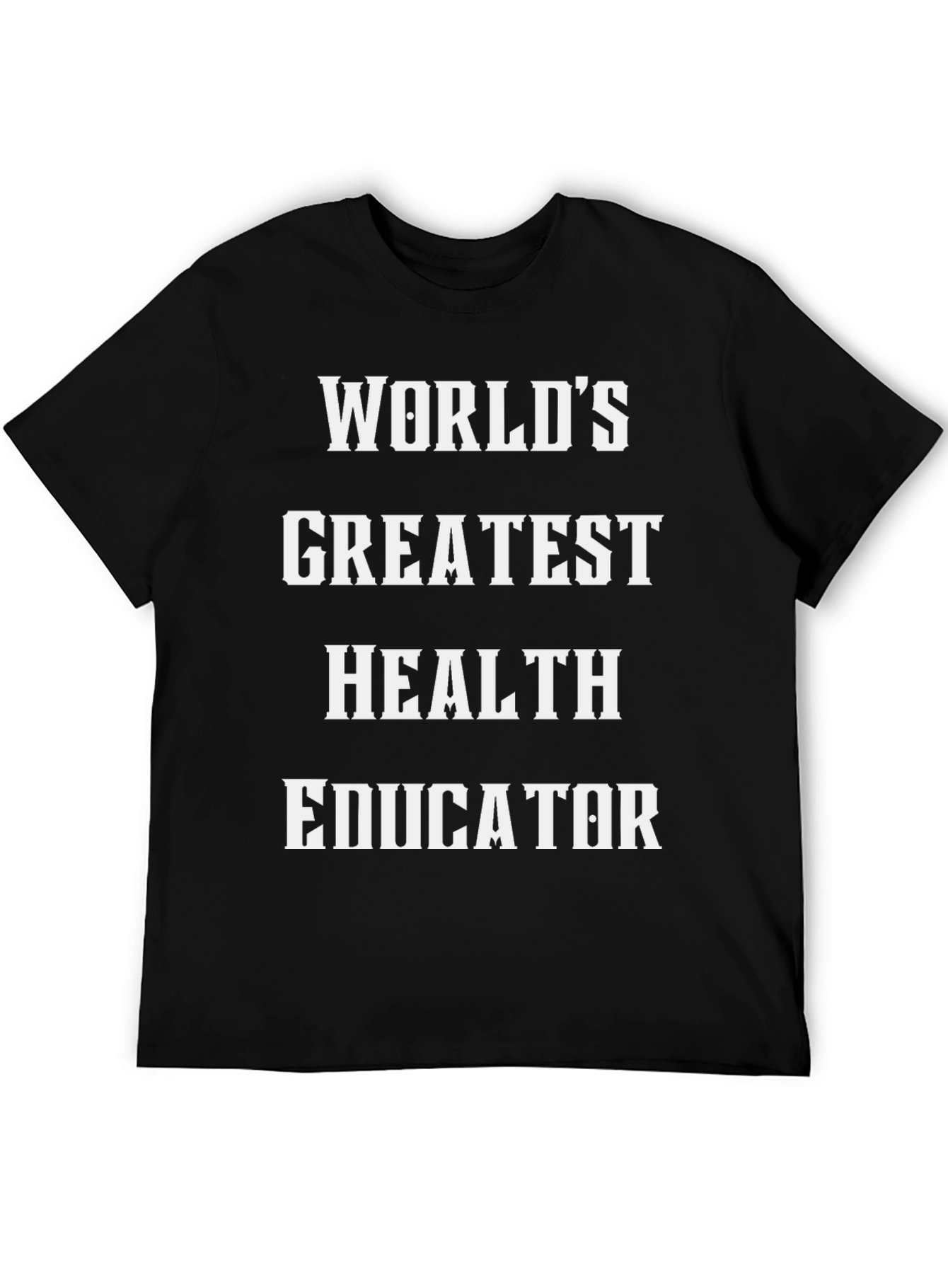 Worlds Greatest Health Educator T-Shirt