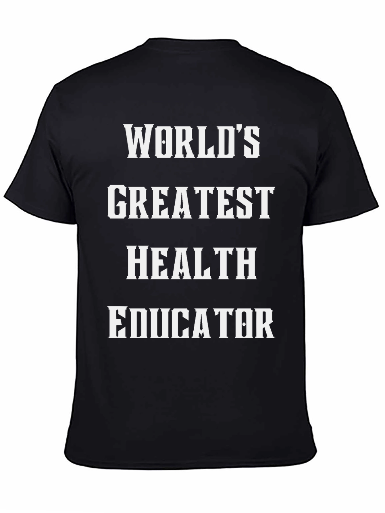 Worlds Greatest Health Educator T-Shirt