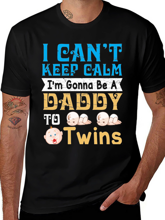 I Cant Keep Calm Daddy to Twins T-Shirt