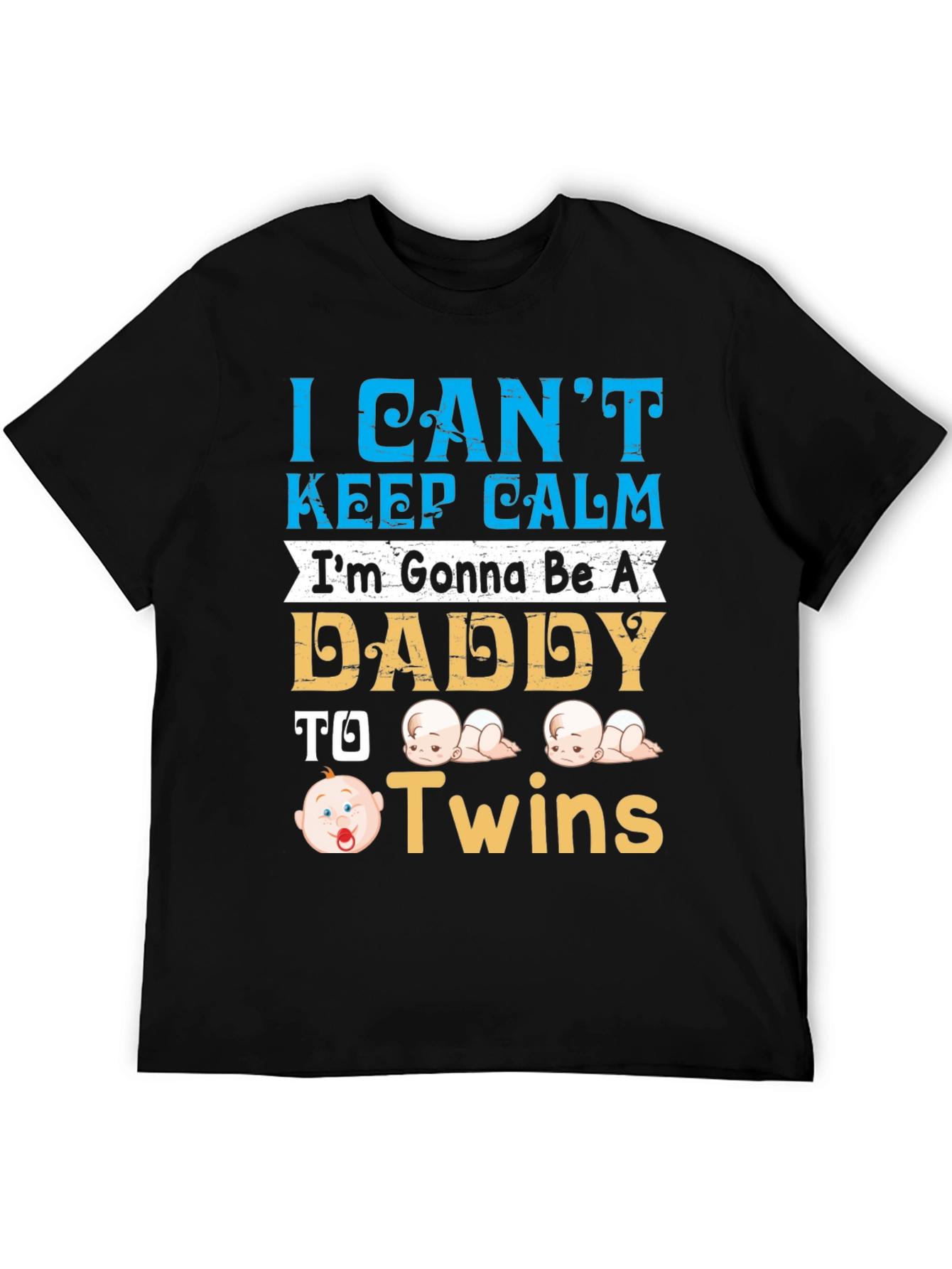 I Cant Keep Calm Daddy to Twins T-Shirt