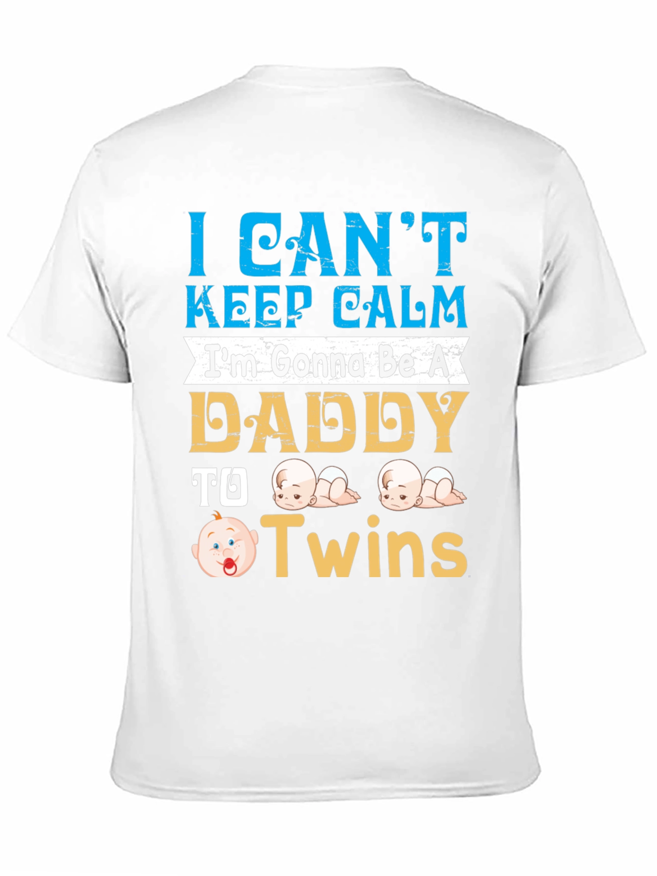 I Cant Keep Calm Daddy to Twins T-Shirt