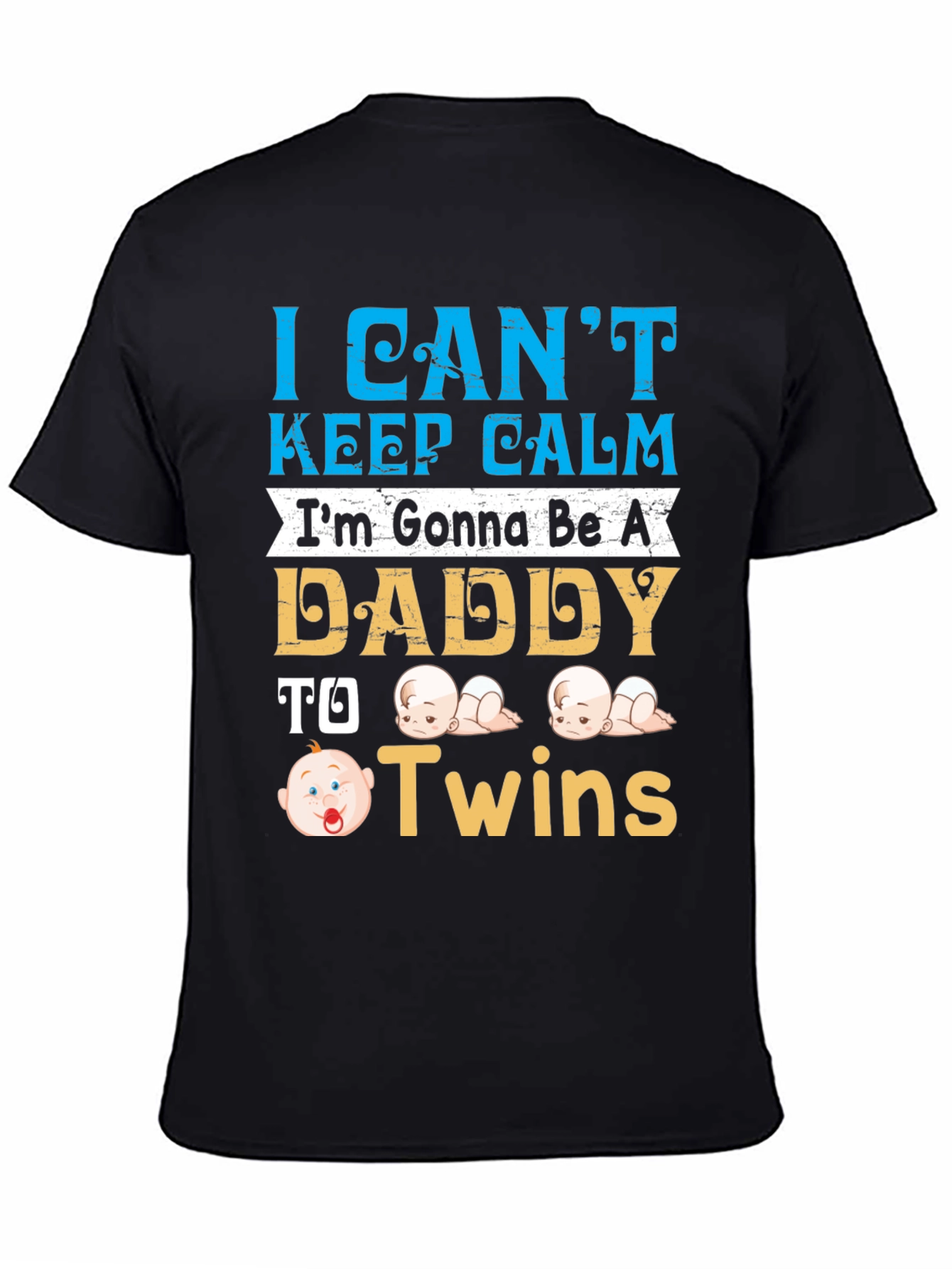 I Cant Keep Calm Daddy to Twins T-Shirt