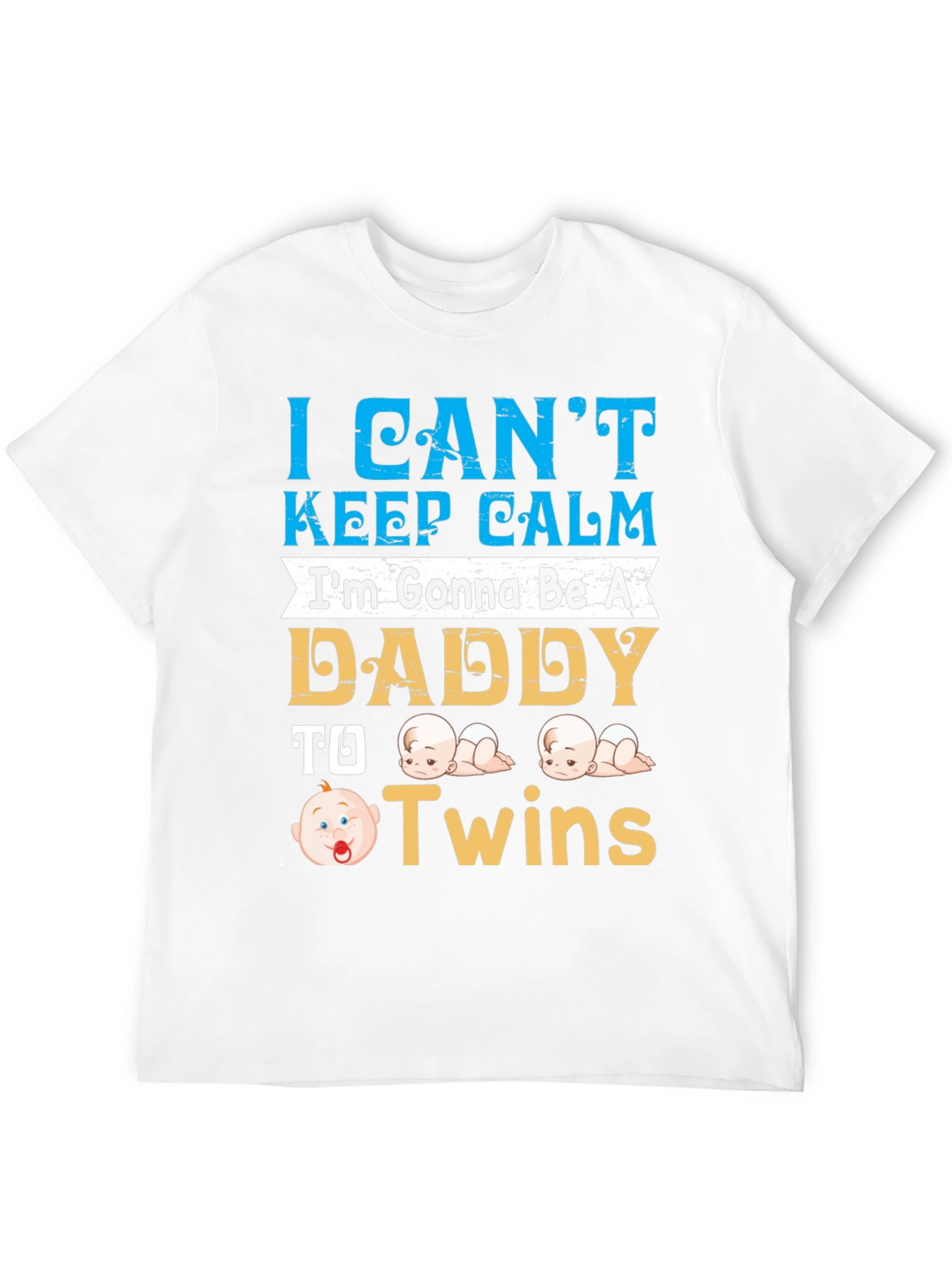 I Cant Keep Calm Daddy to Twins T-Shirt