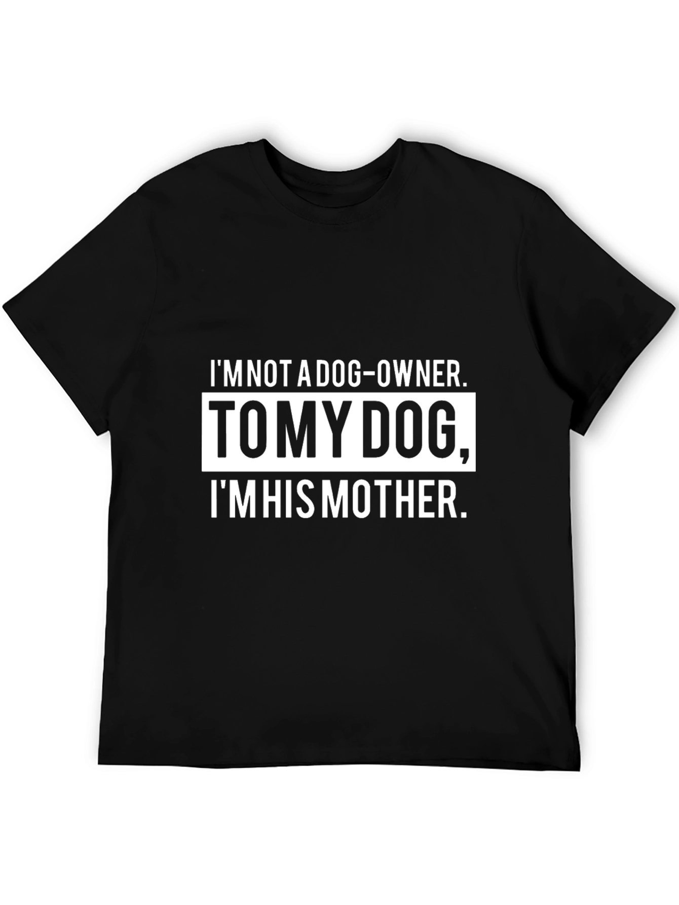 Dog Mom T-Shirt - Tomy Dog Im His Mother