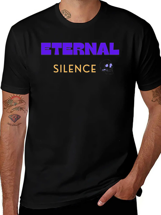 Eternal Silence, Quote For Skull Lover Unisex Casual T-Shirt – Clean Design For Daily Comfort