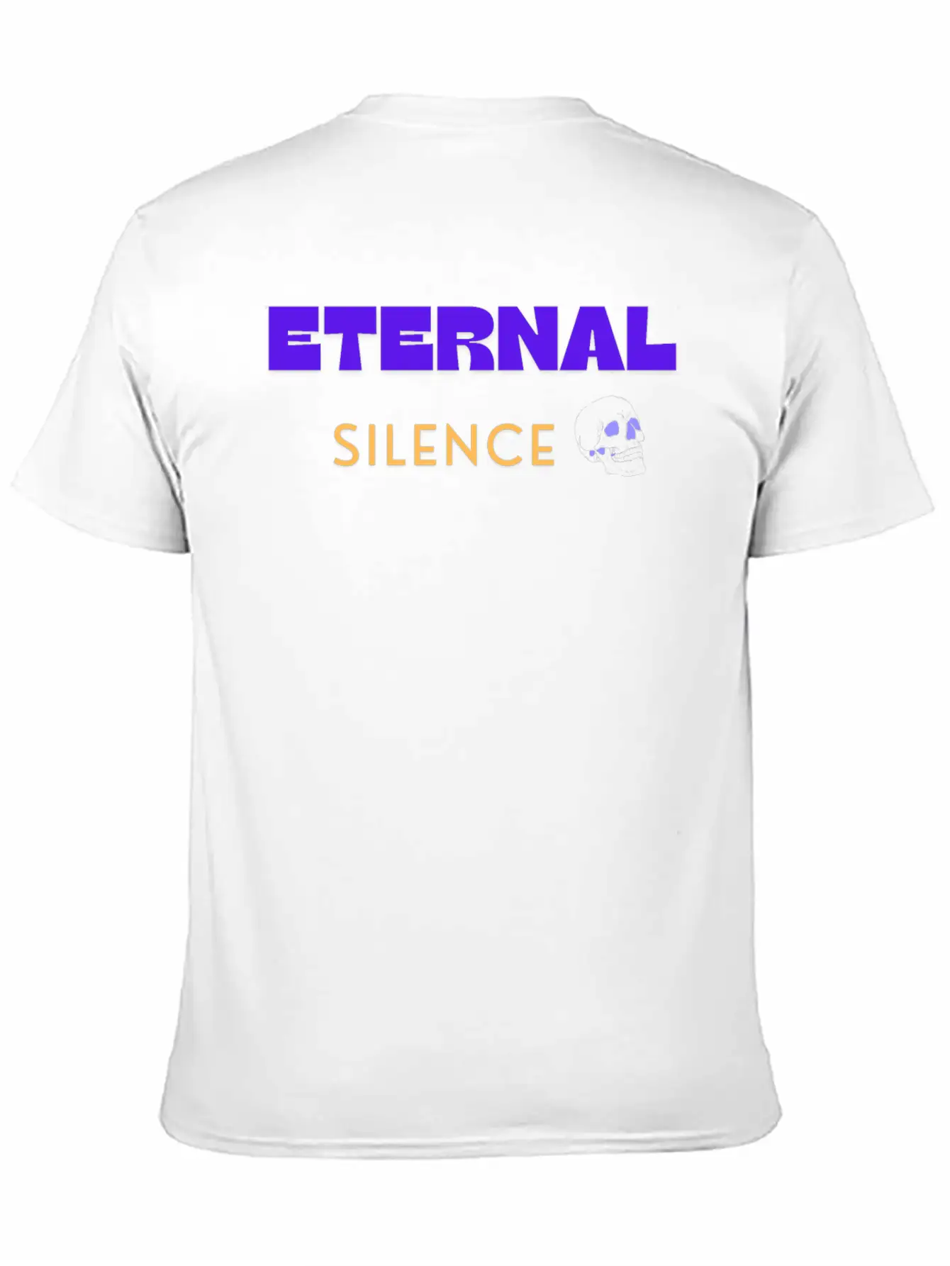 Eternal Silence, Quote For Skull Lover Unisex Casual T-Shirt – Clean Design For Daily Comfort