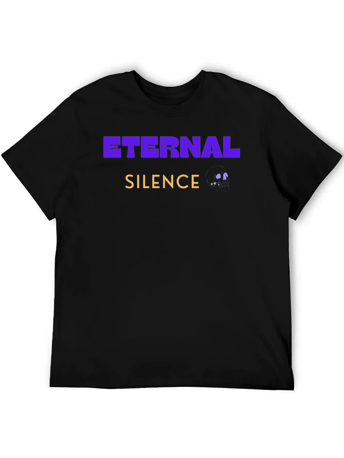 Eternal Silence, Quote For Skull Lover Unisex Casual T-Shirt – Clean Design For Daily Comfort