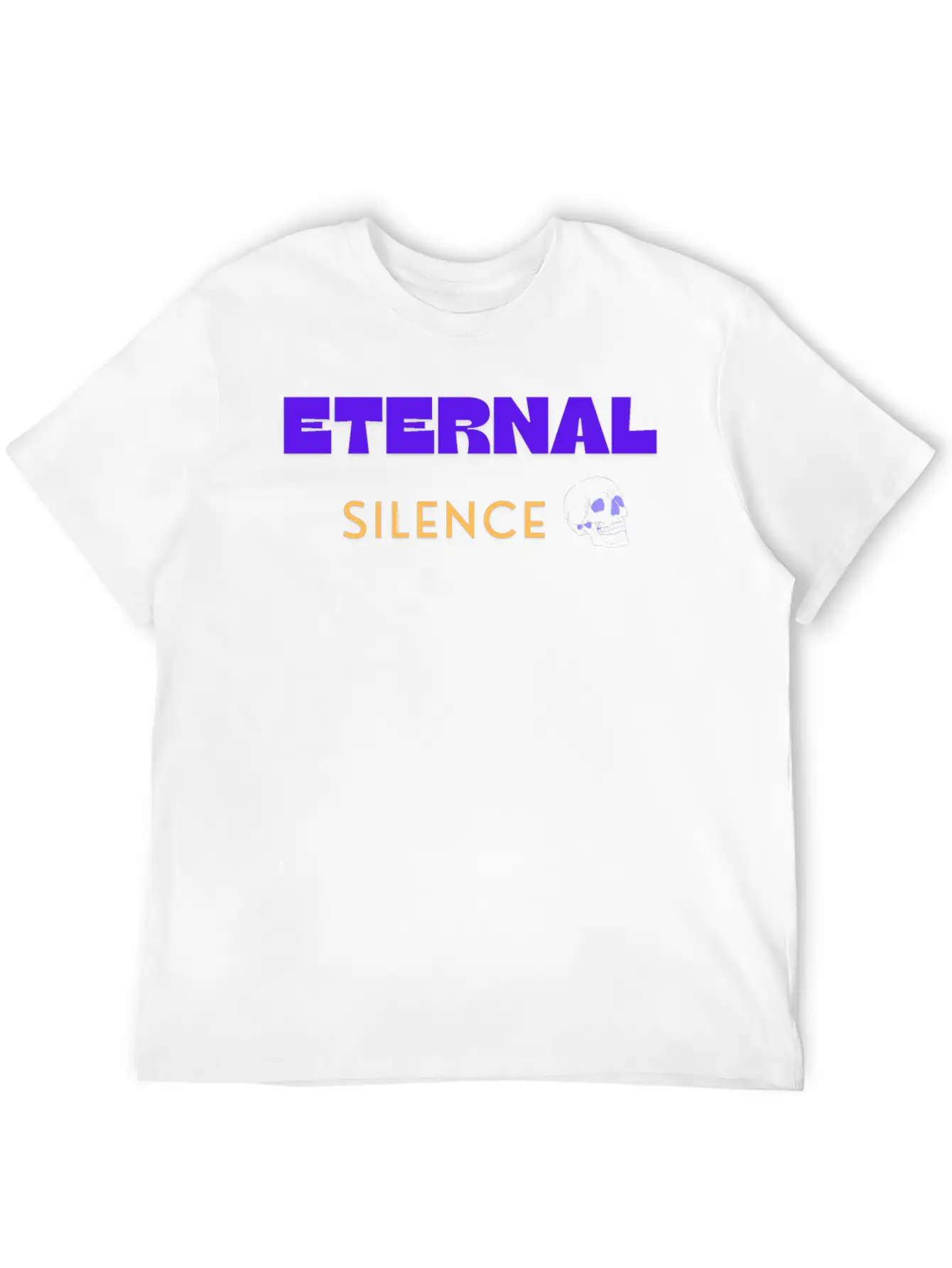 Eternal Silence, Quote For Skull Lover Unisex Casual T-Shirt – Clean Design For Daily Comfort