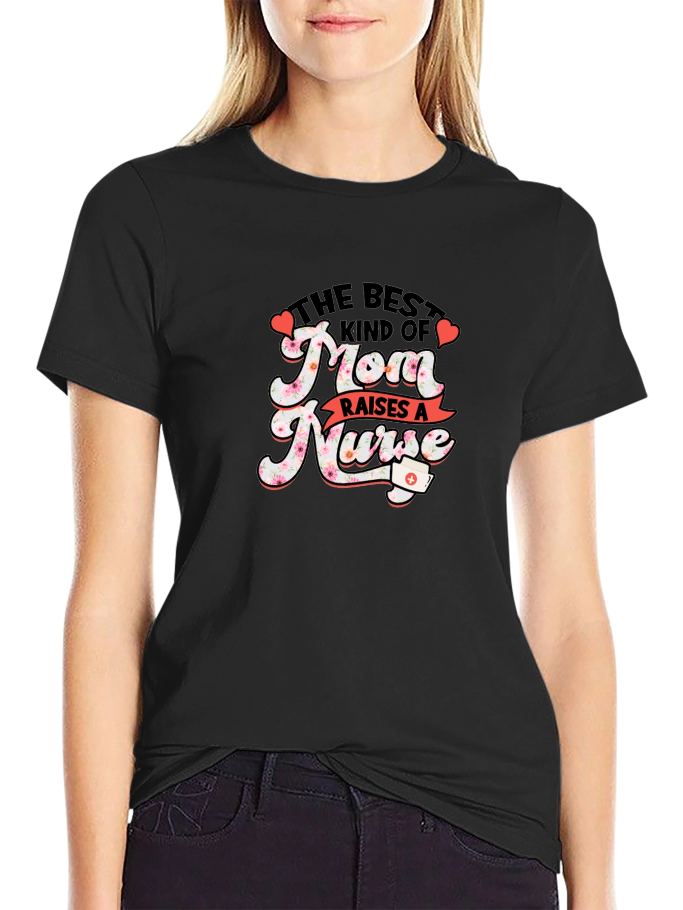 Best Mom Raises A Nurse Graphic T-Shirt