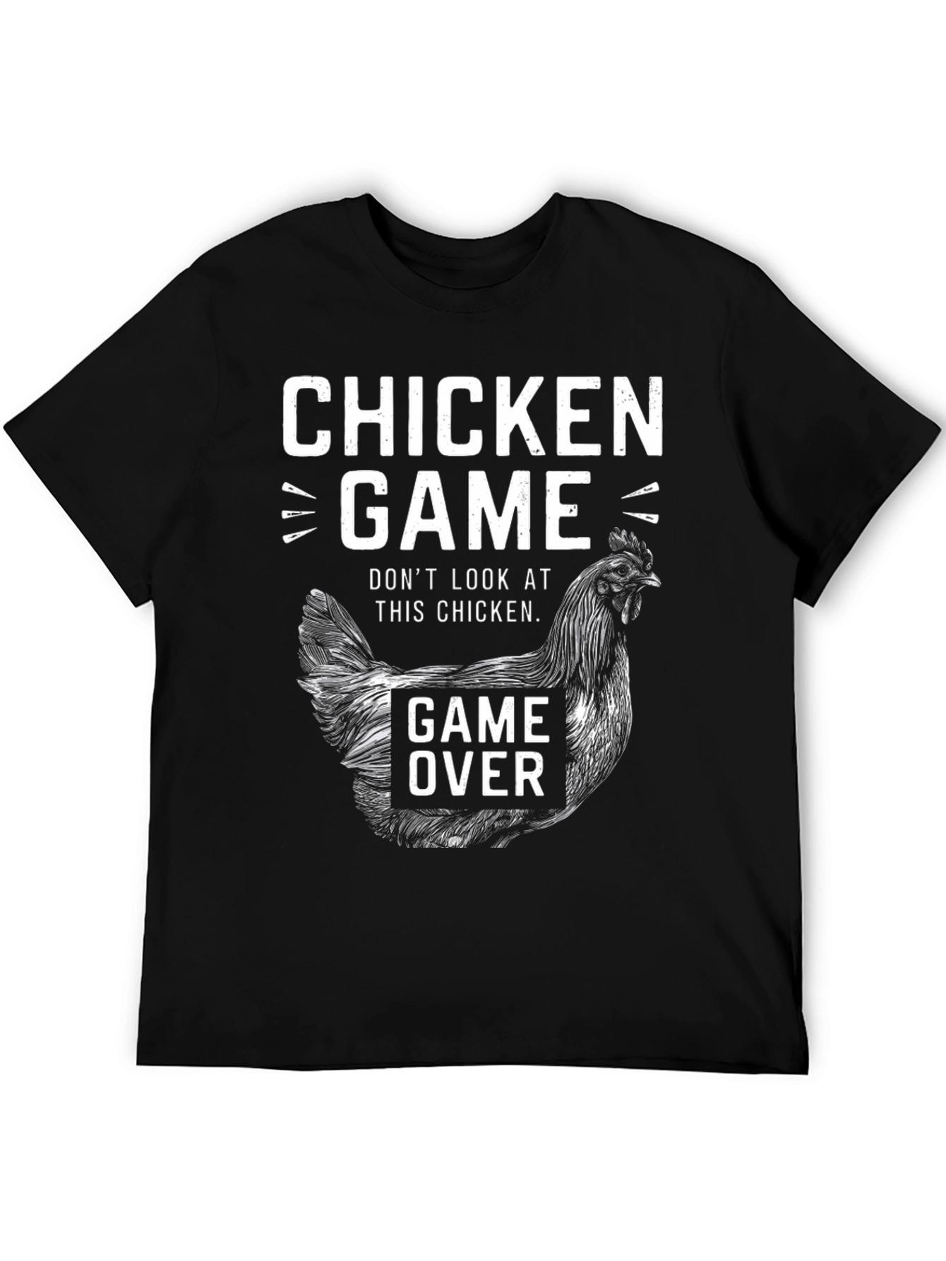 Chicken Game T-Shirt - Dont Look at This Chicken!