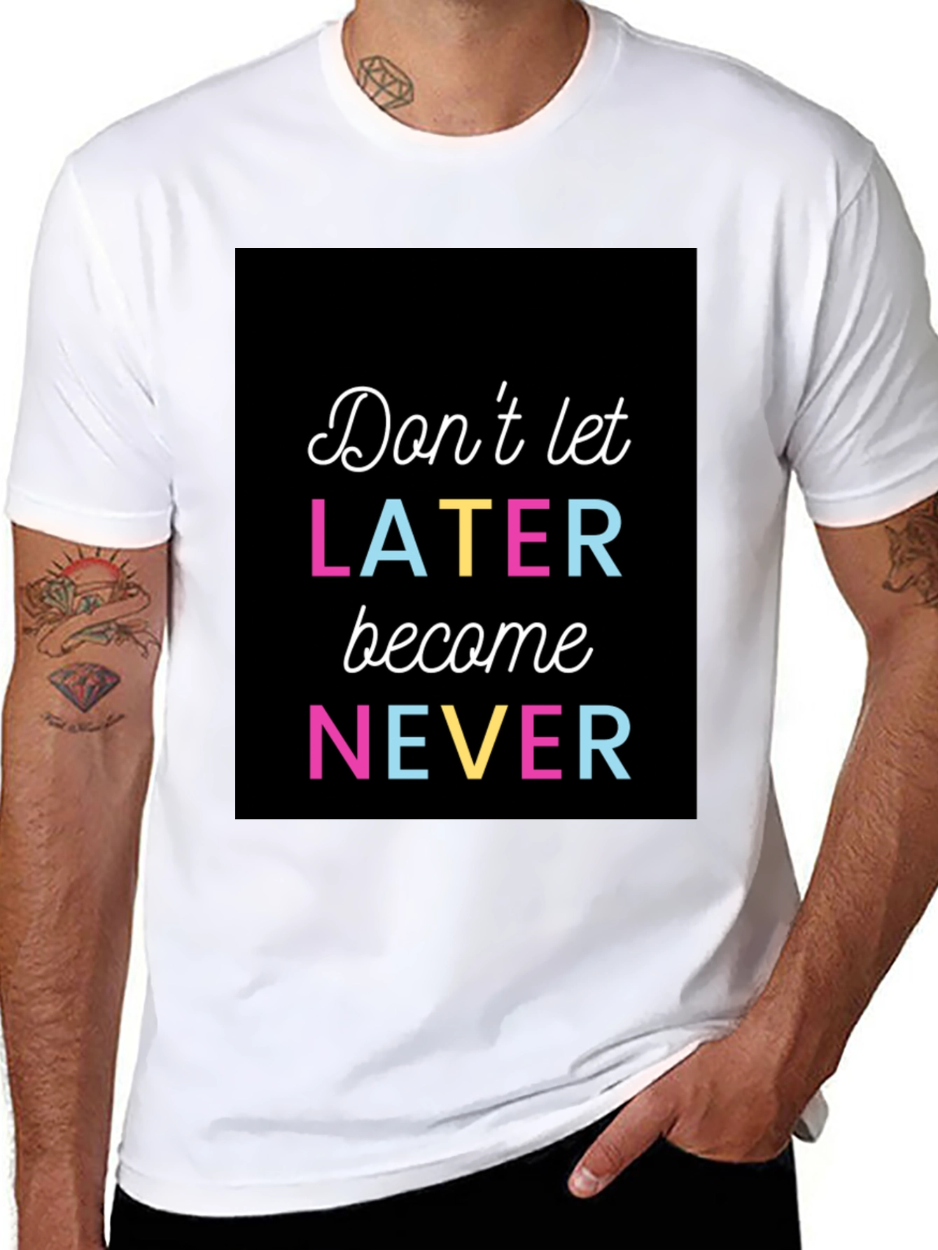 Dont Let Later Become Never Graphic Tee