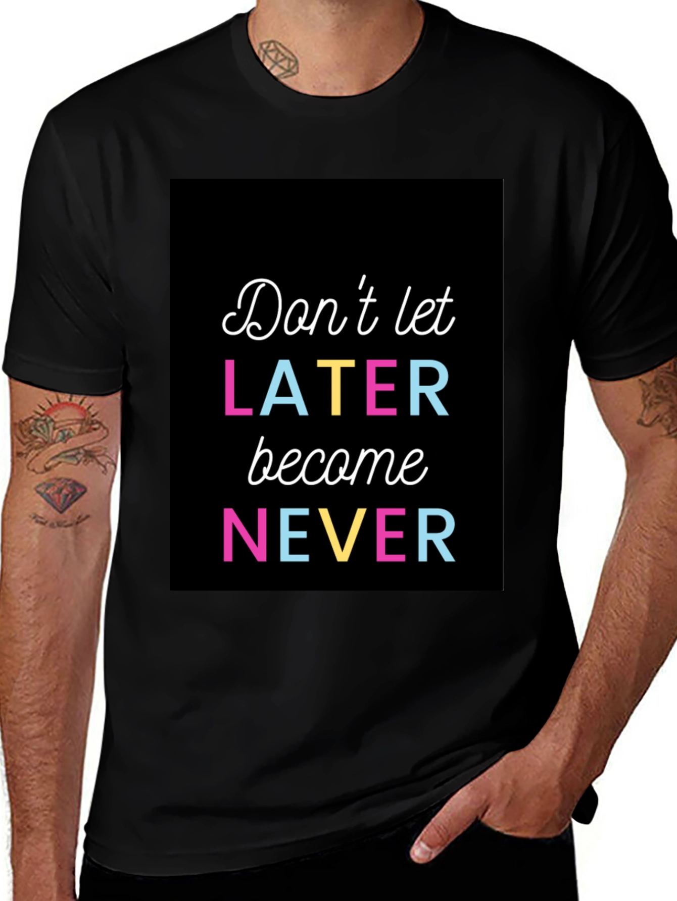 Dont Let Later Become Never Graphic Tee