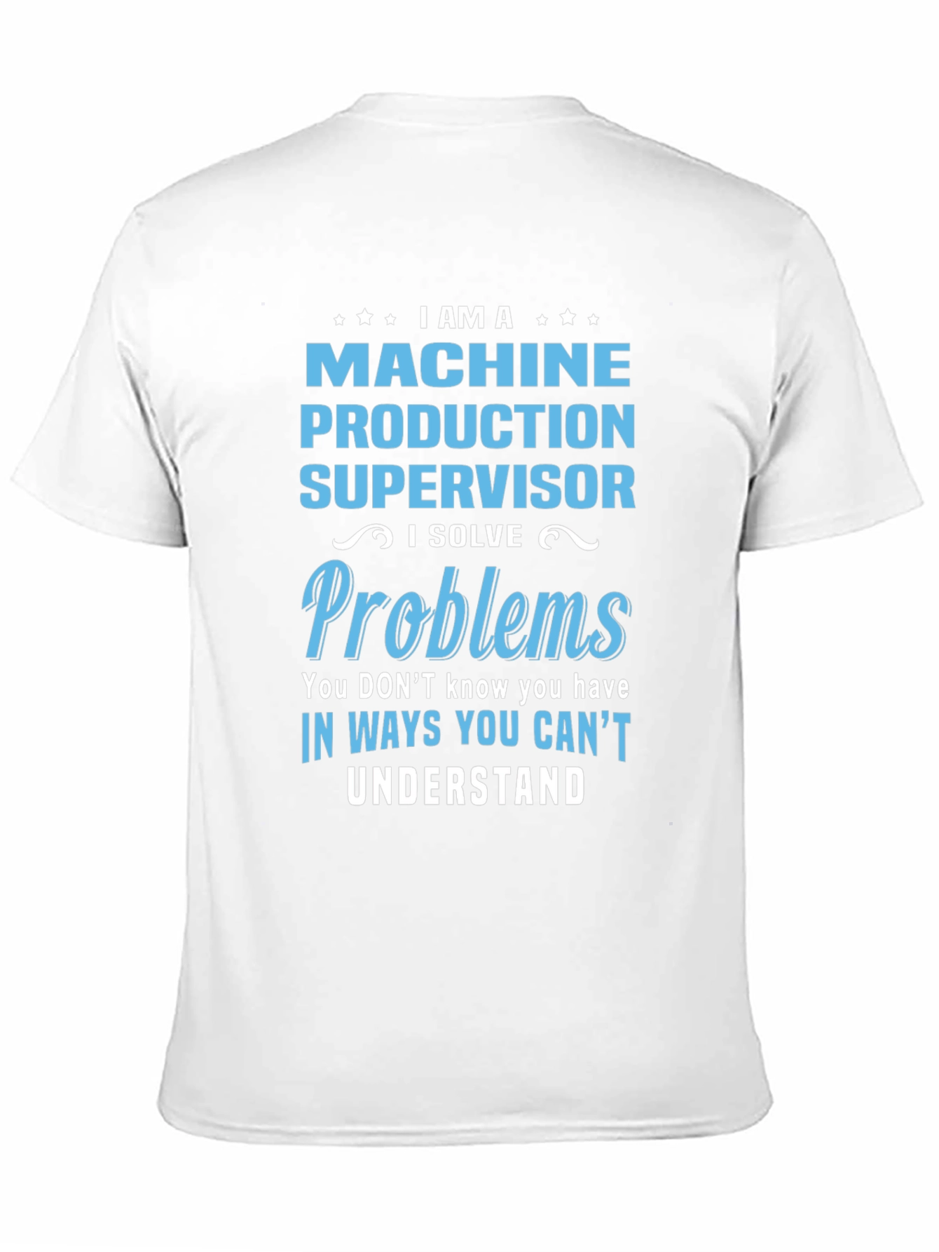 Machine Production Supervisor T-Shirt