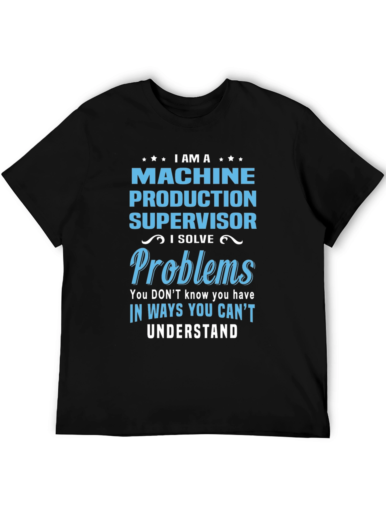 Machine Production Supervisor T-Shirt