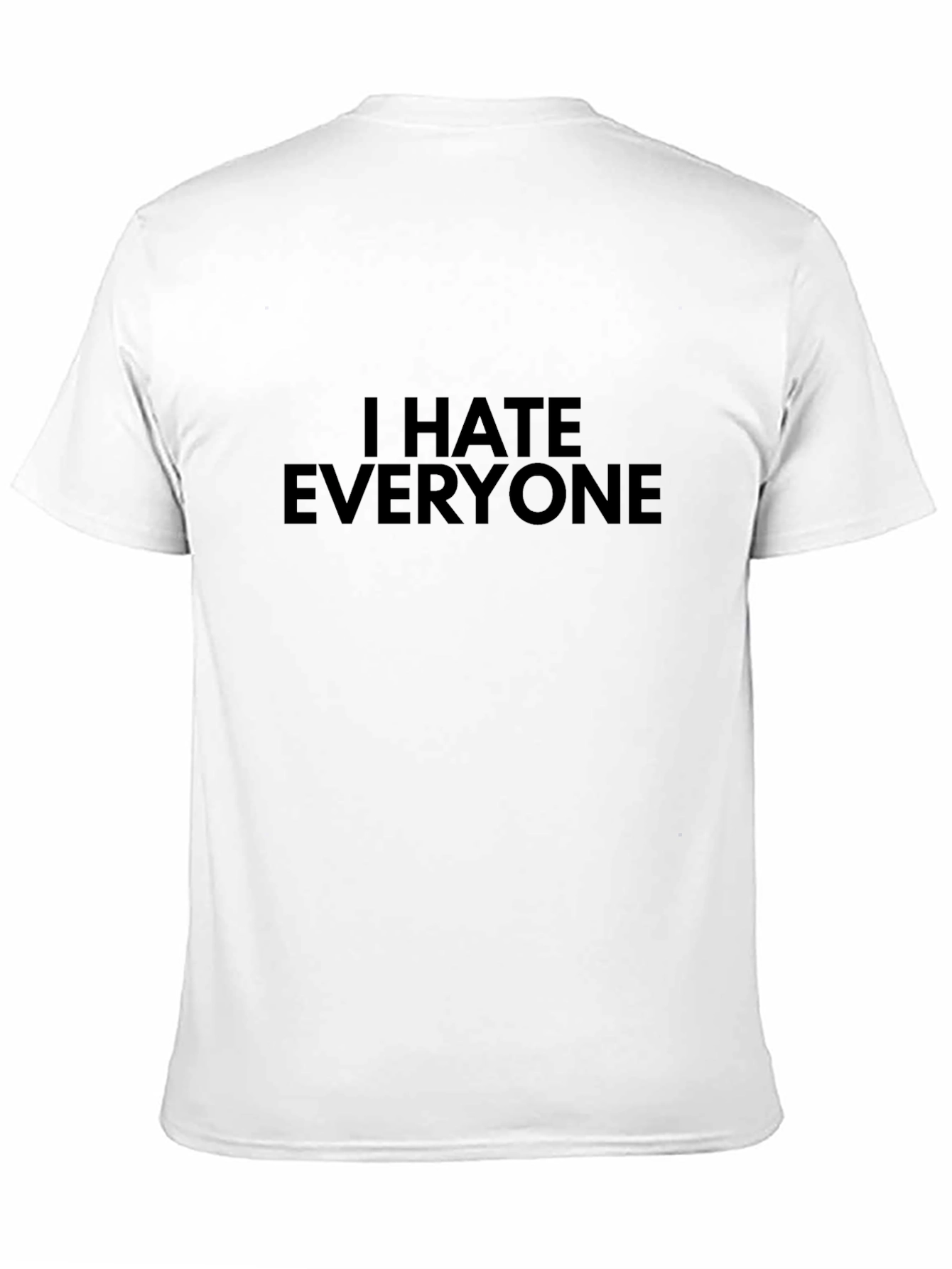I Hate Everyone T-Shirt - Edgy Statement Tee