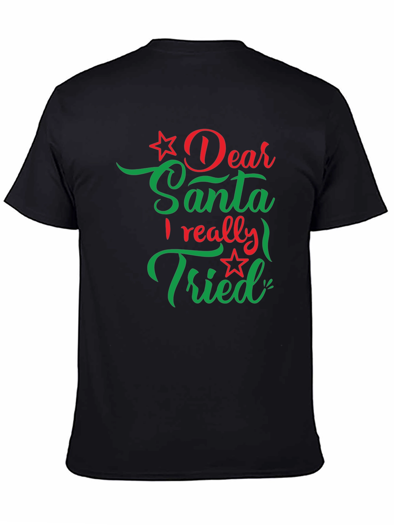 Dear Santa I Really Tried Christmas T-Shirt