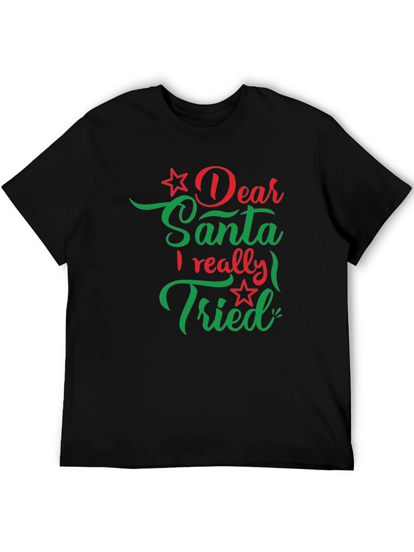 Dear Santa I Really Tried Christmas T-Shirt