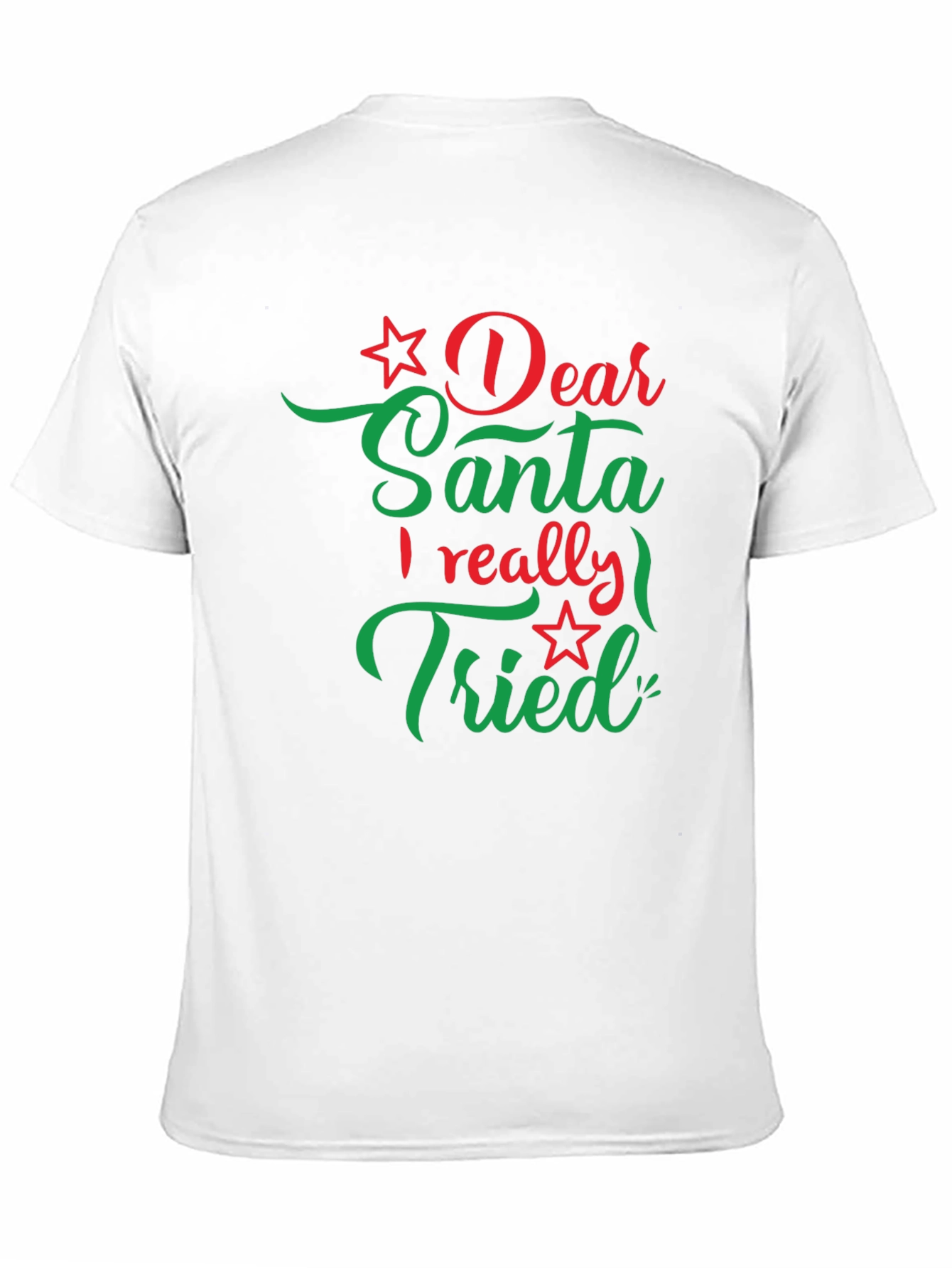 Dear Santa I Really Tried Christmas T-Shirt