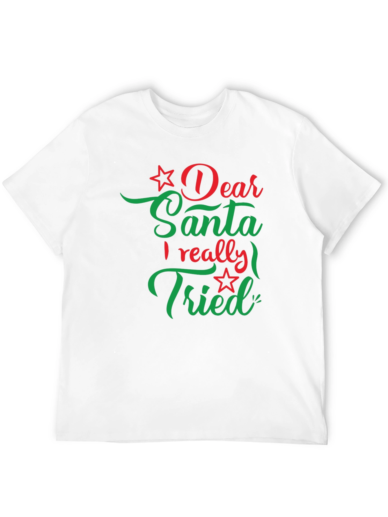 Dear Santa I Really Tried Christmas T-Shirt