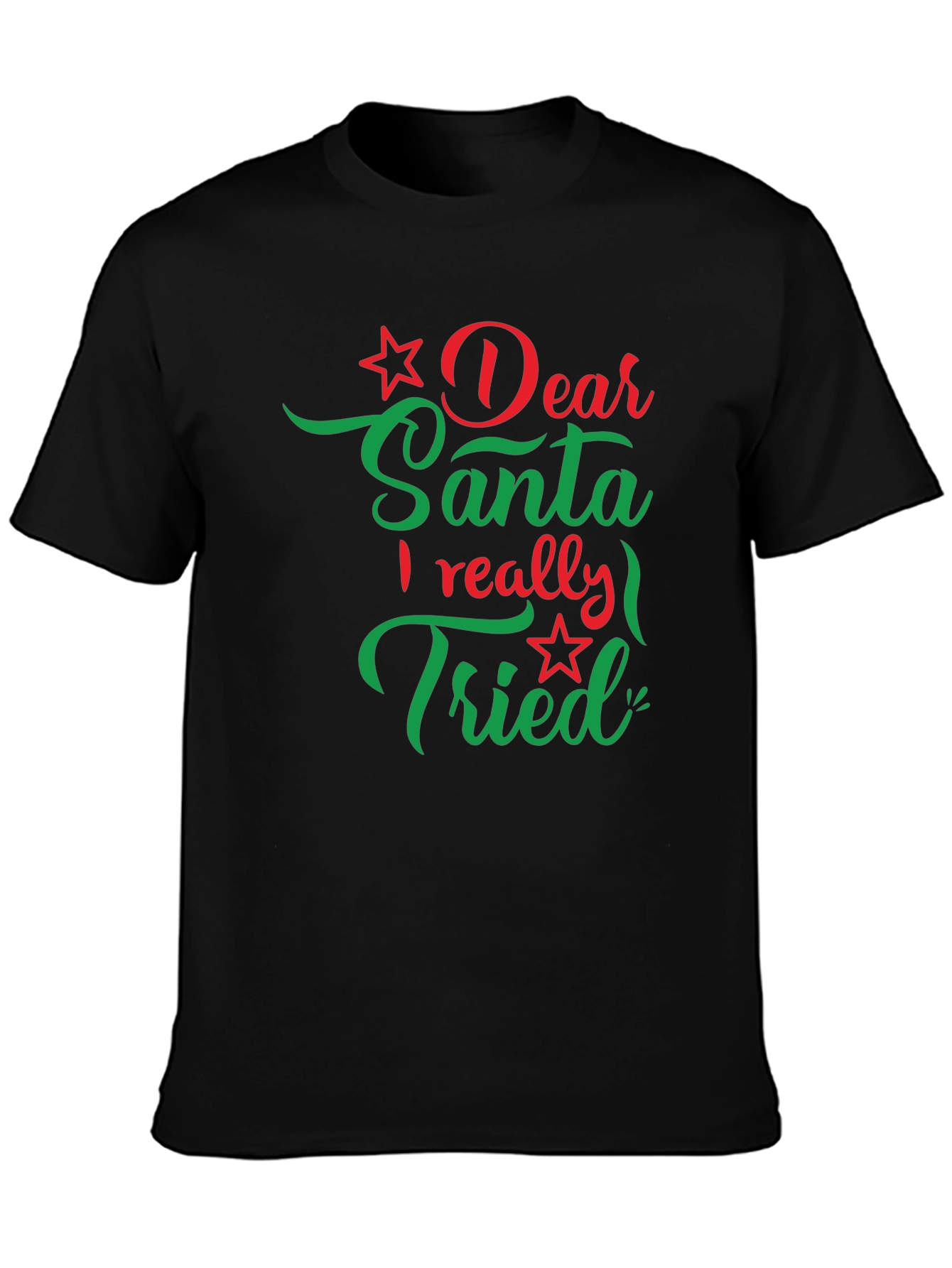 Dear Santa I Really Tried Christmas T-Shirt