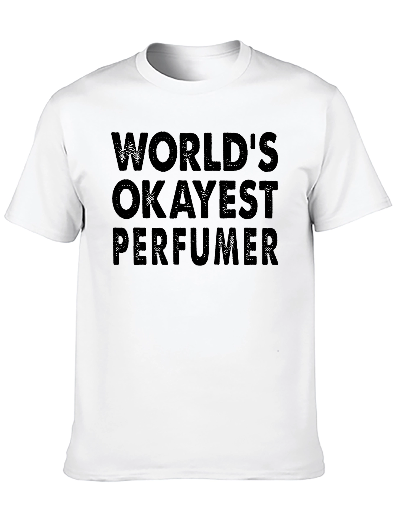 Worlds Okayest Perfumer Black Graphic T-Shirt