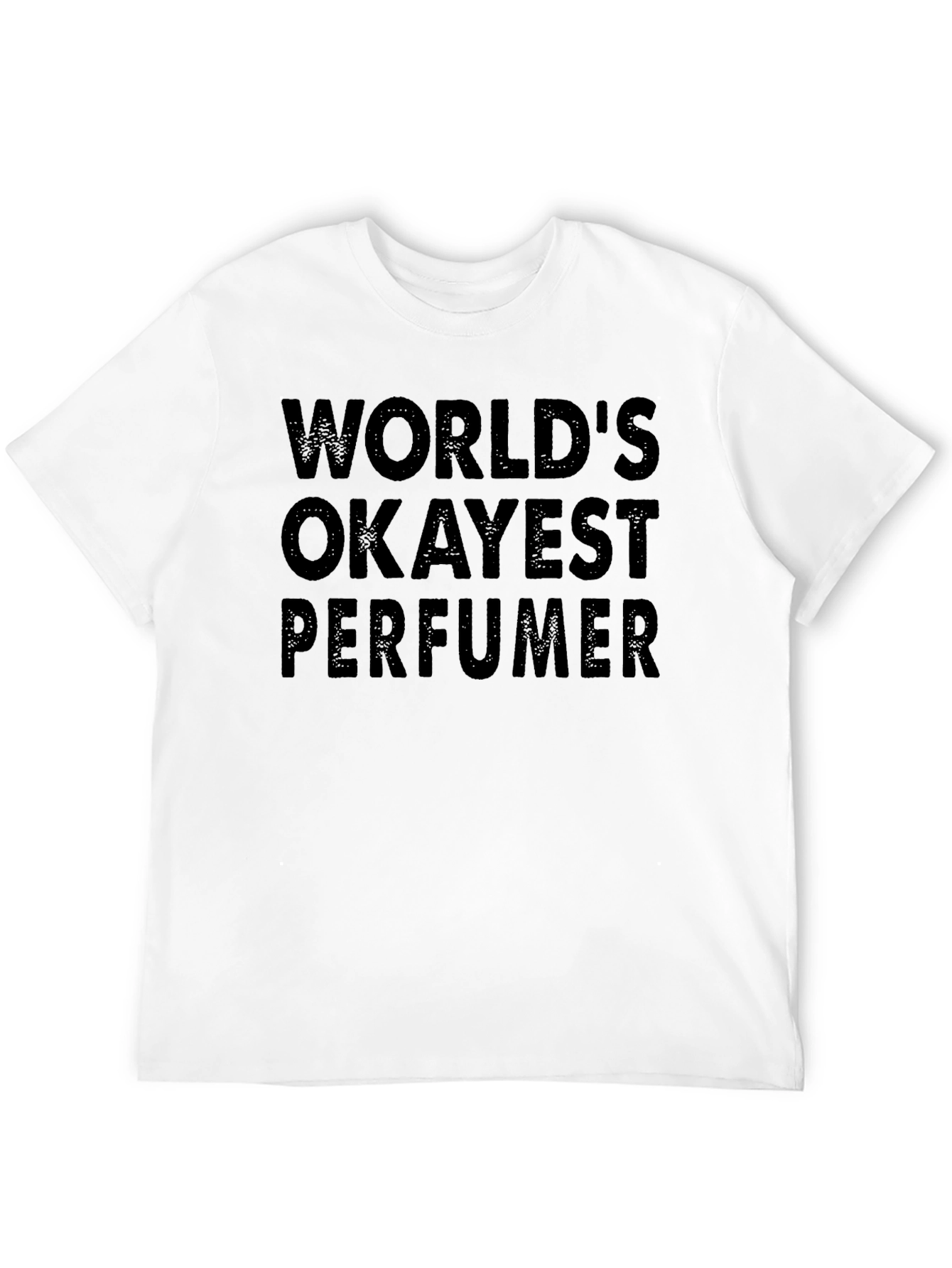 Worlds Okayest Perfumer Black Graphic T-Shirt