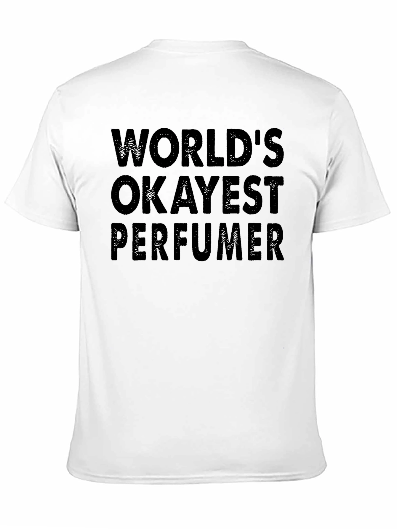 Worlds Okayest Perfumer Black Graphic T-Shirt