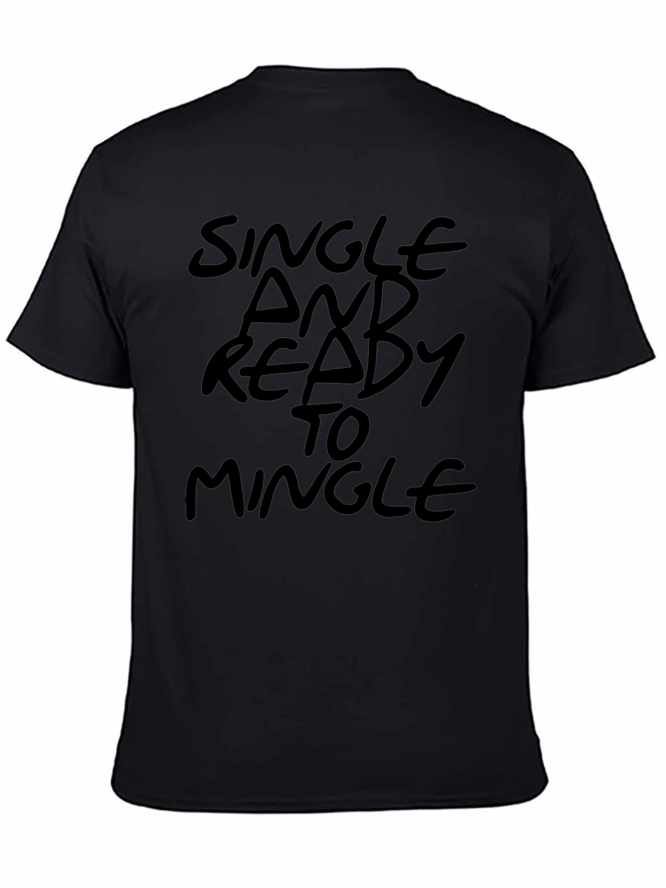 Single and Ready to Mingle Mens Black T-Shirt