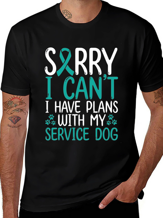 Service Dog T-Shirt: Sorry I Have Plans