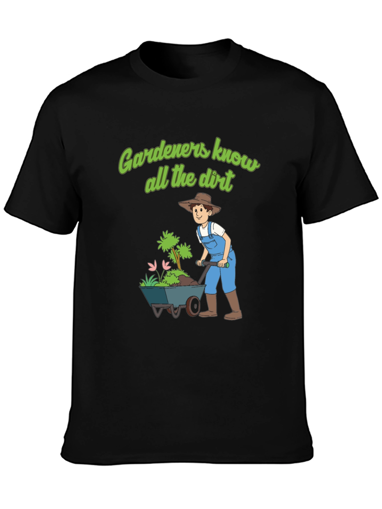 Gardeners Know All The Dirt T-Shirt