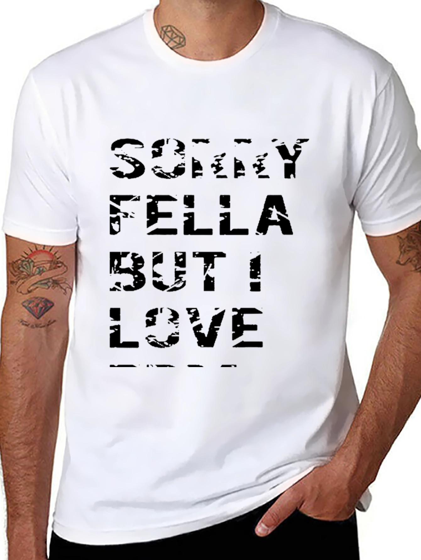Sorry Fella But I Love T-Shirt