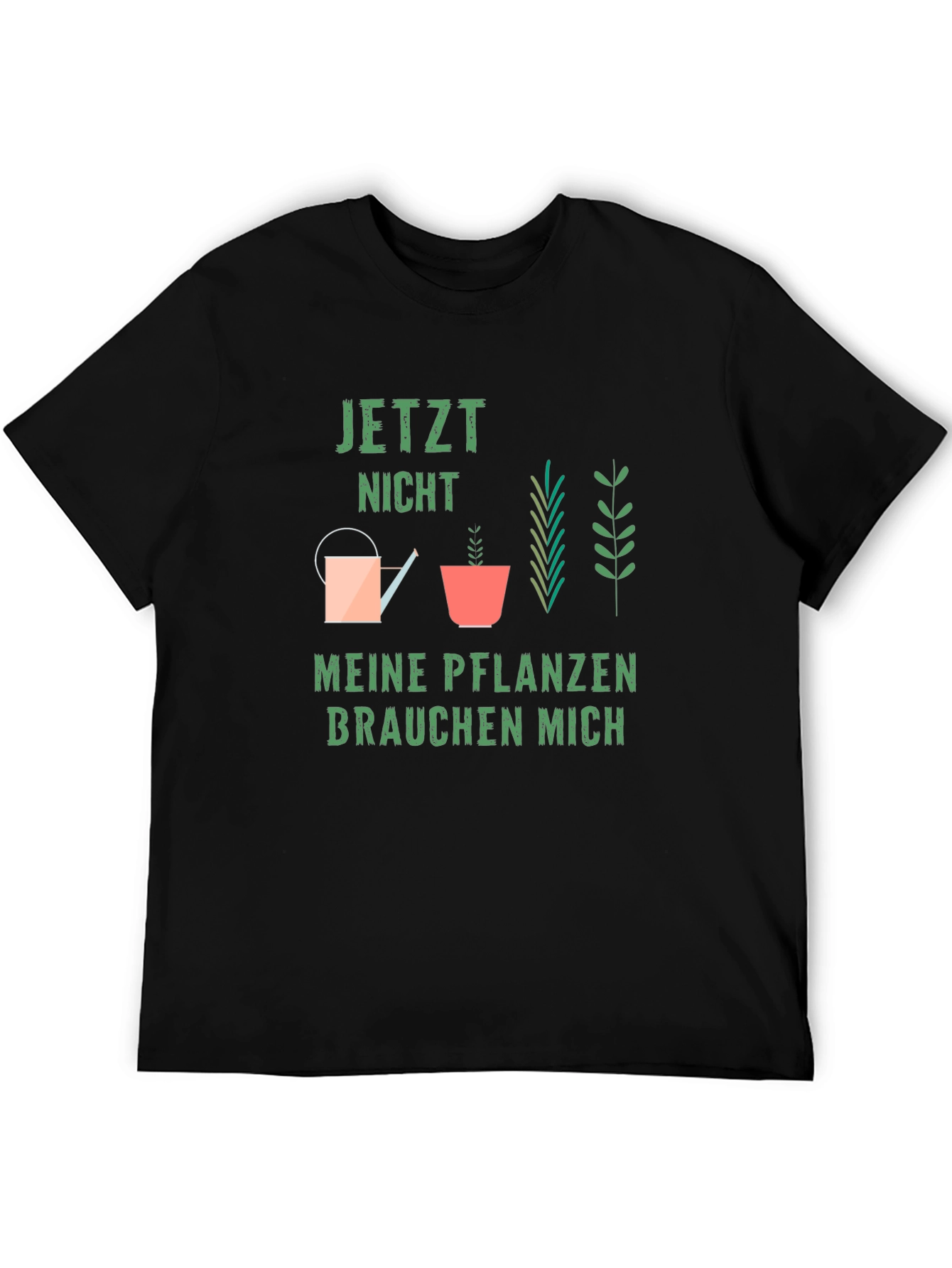 Gardener Plant Lover T-Shirt: Jetzt Nicht Meine Pflanzen