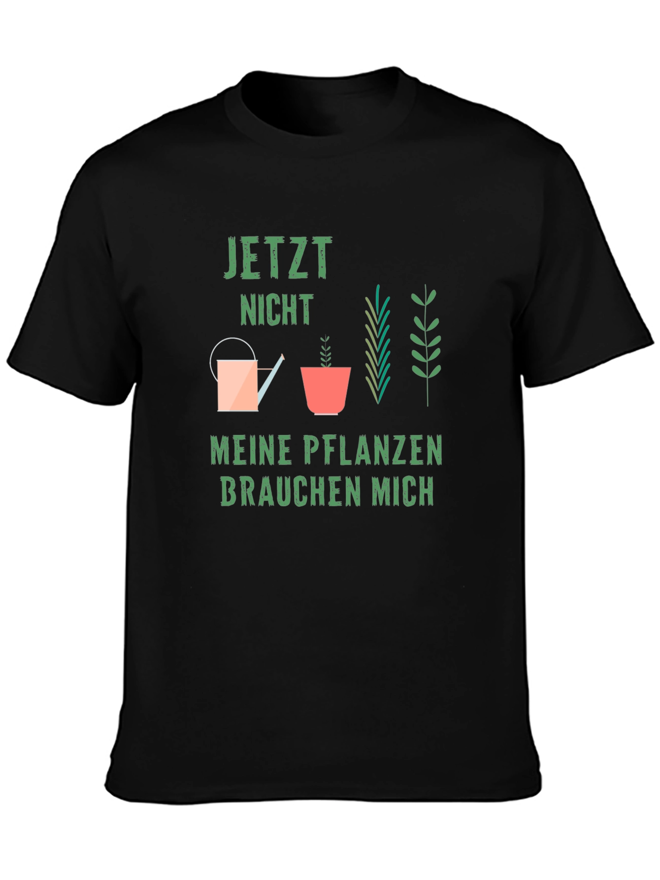 Gardener Plant Lover T-Shirt: Jetzt Nicht Meine Pflanzen