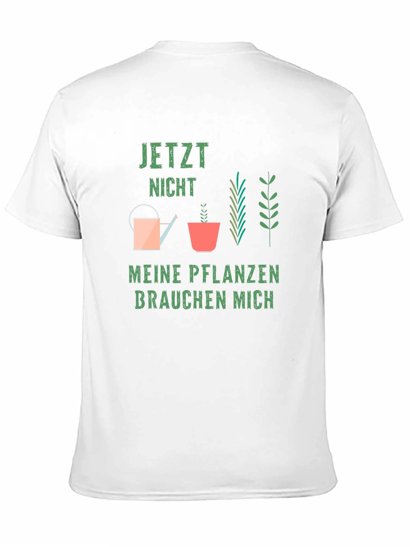 Gardener Plant Lover T-Shirt: Jetzt Nicht Meine Pflanzen