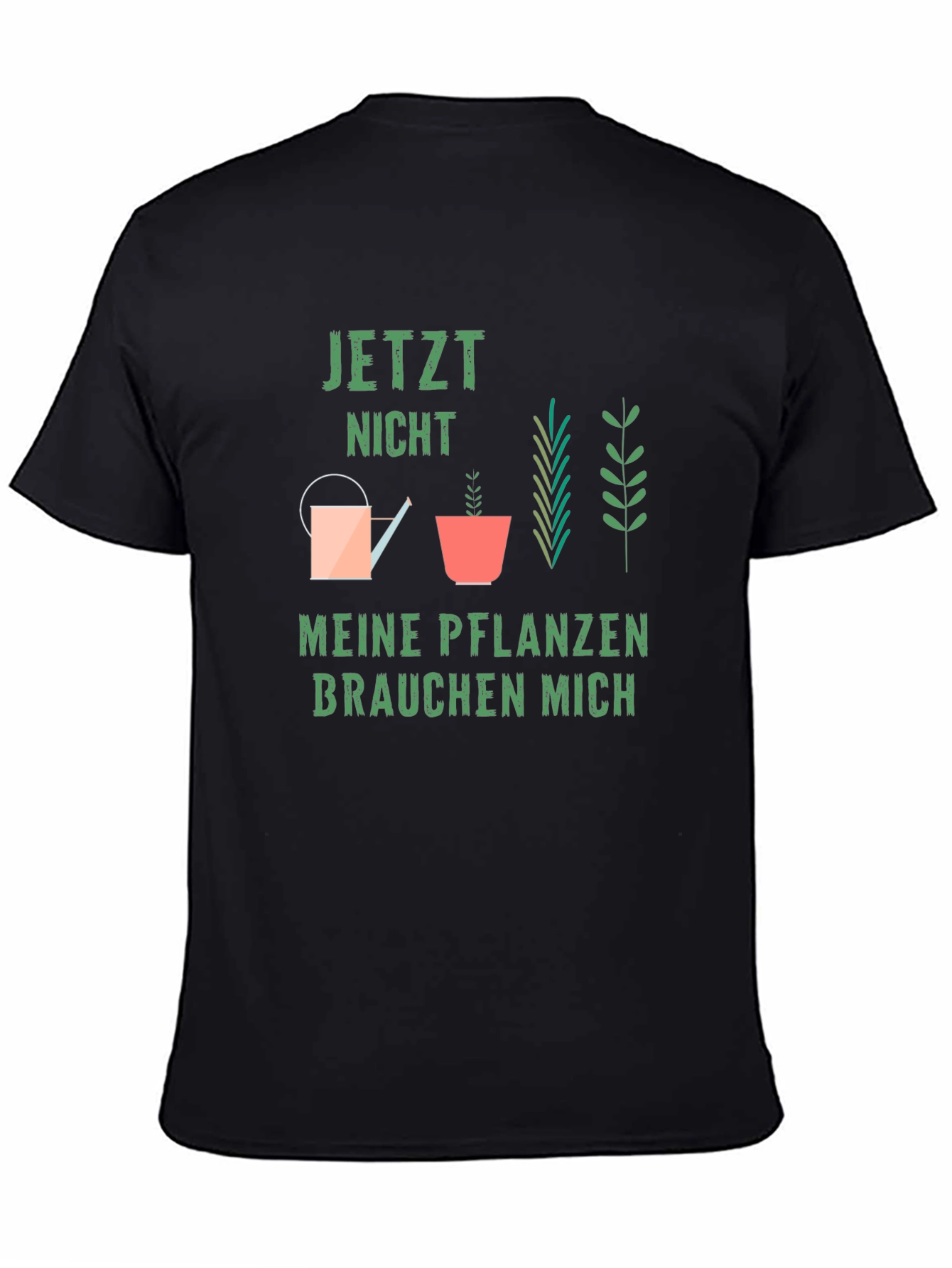 Gardener Plant Lover T-Shirt: Jetzt Nicht Meine Pflanzen