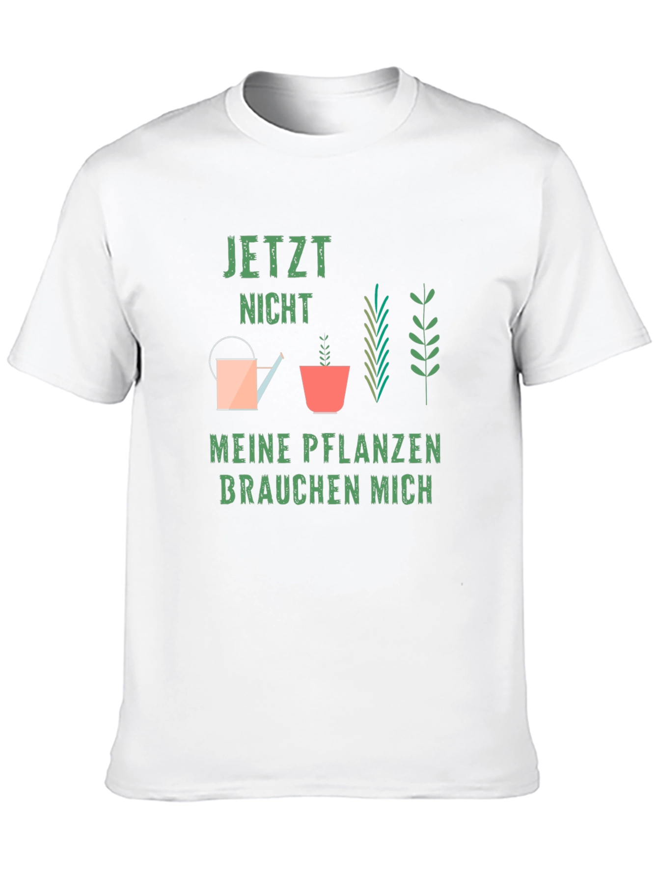 Gardener Plant Lover T-Shirt: Jetzt Nicht Meine Pflanzen