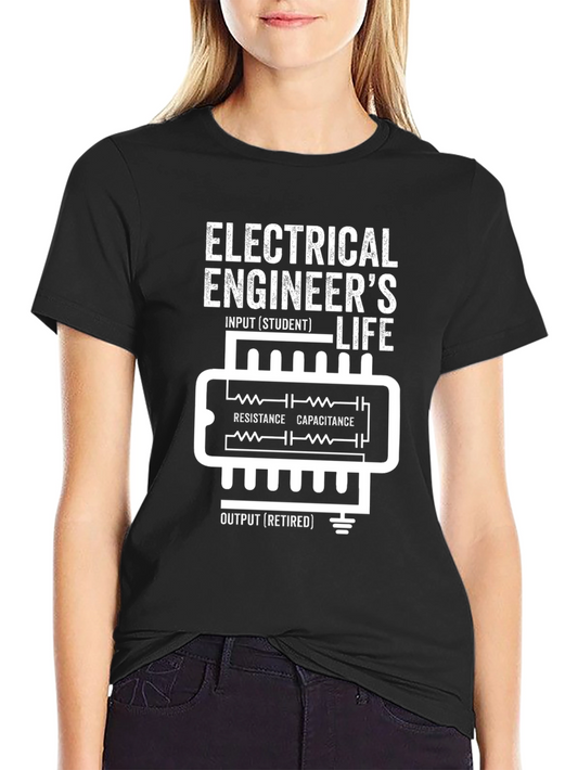 Electrical Engineers Life Funny T-Shirt