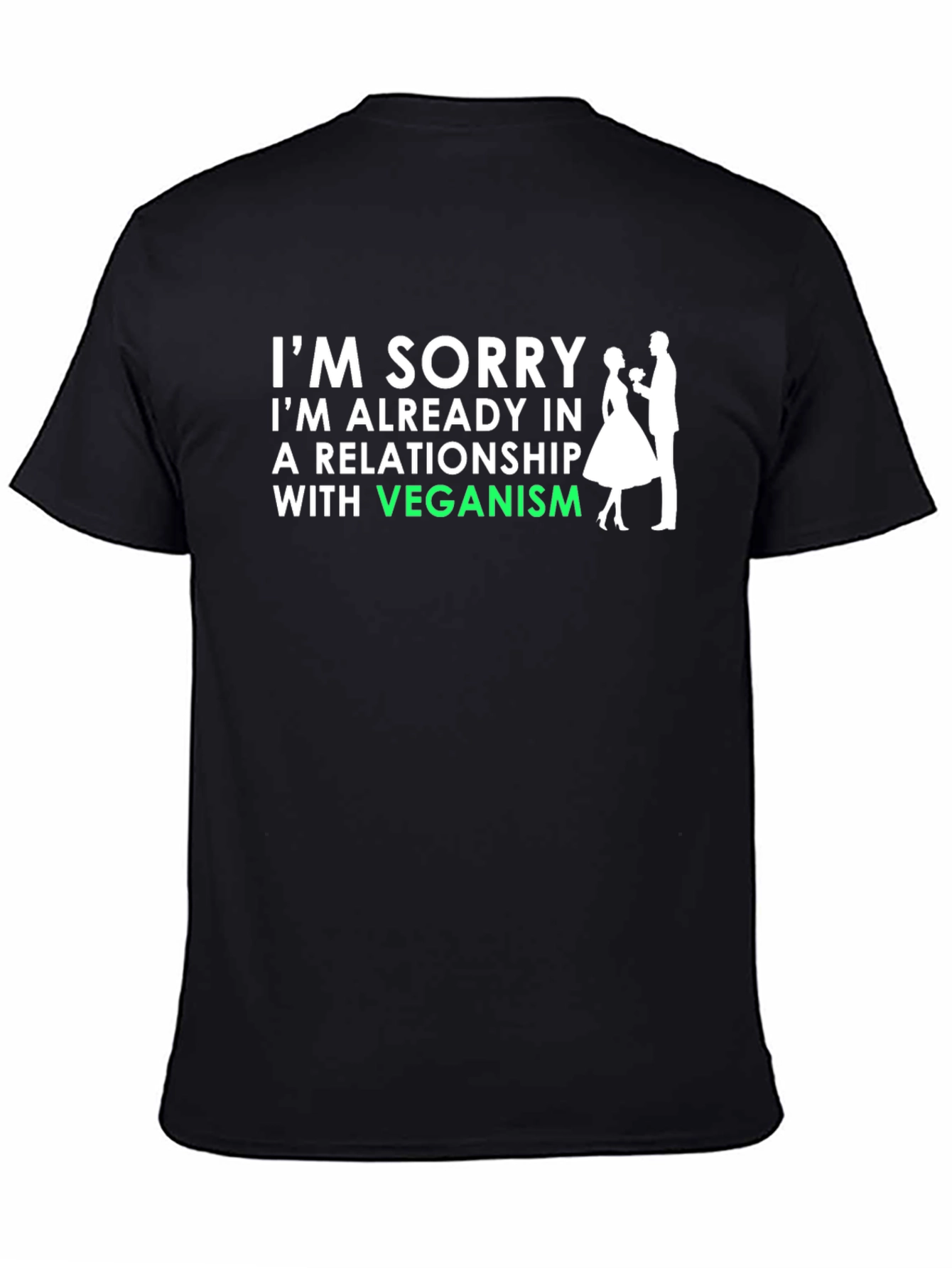Vegan Relationship T-Shirt - Sorry Im Already Taken!