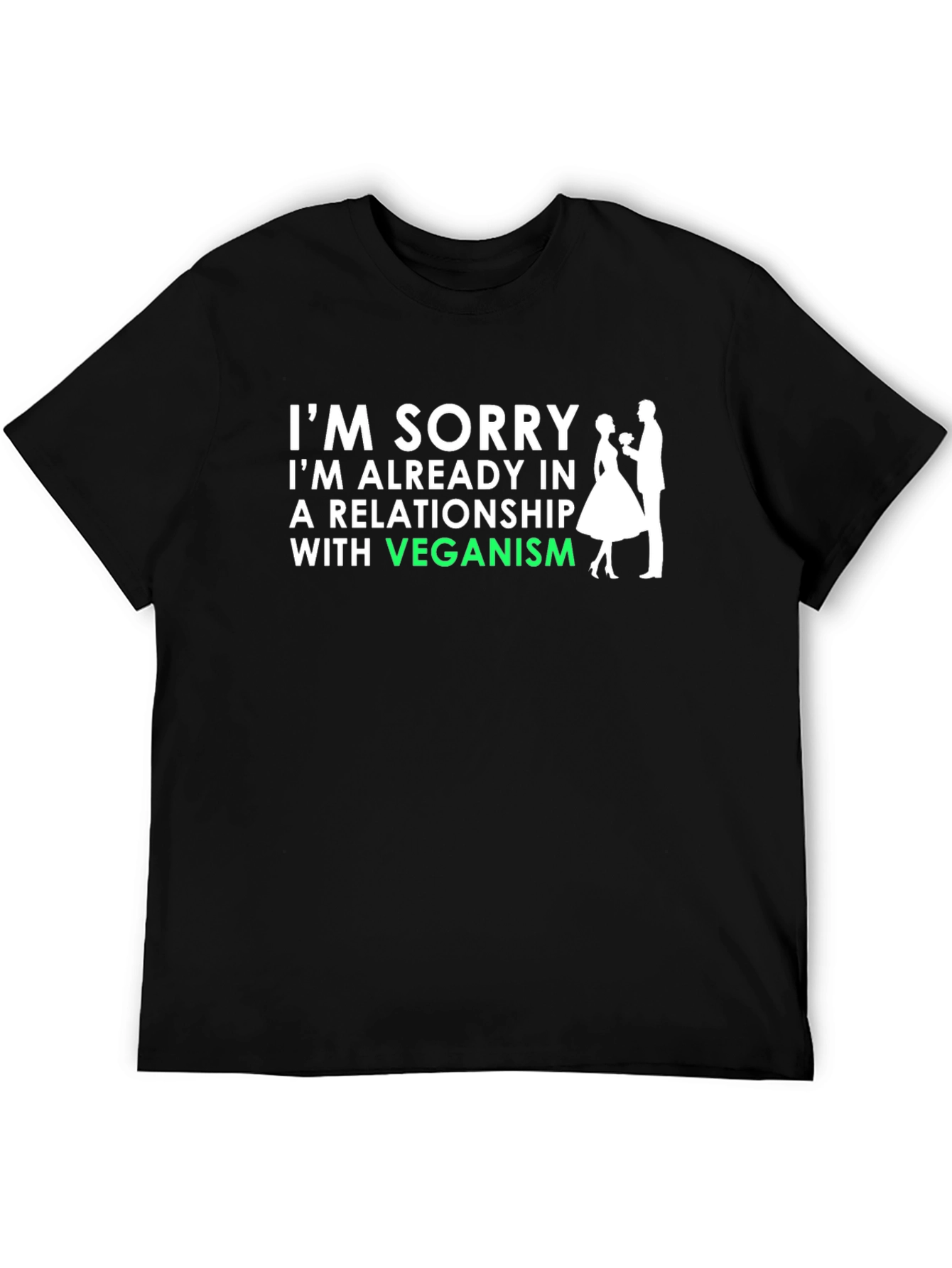 Vegan Relationship T-Shirt - Sorry Im Already Taken!