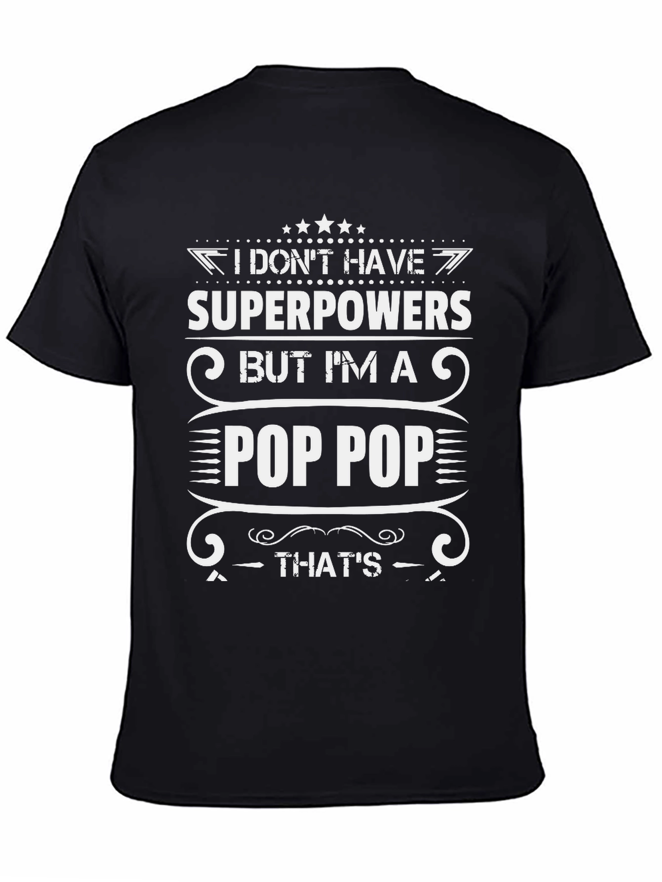 I Dont Have Superpowers Pop Pop T-Shirt