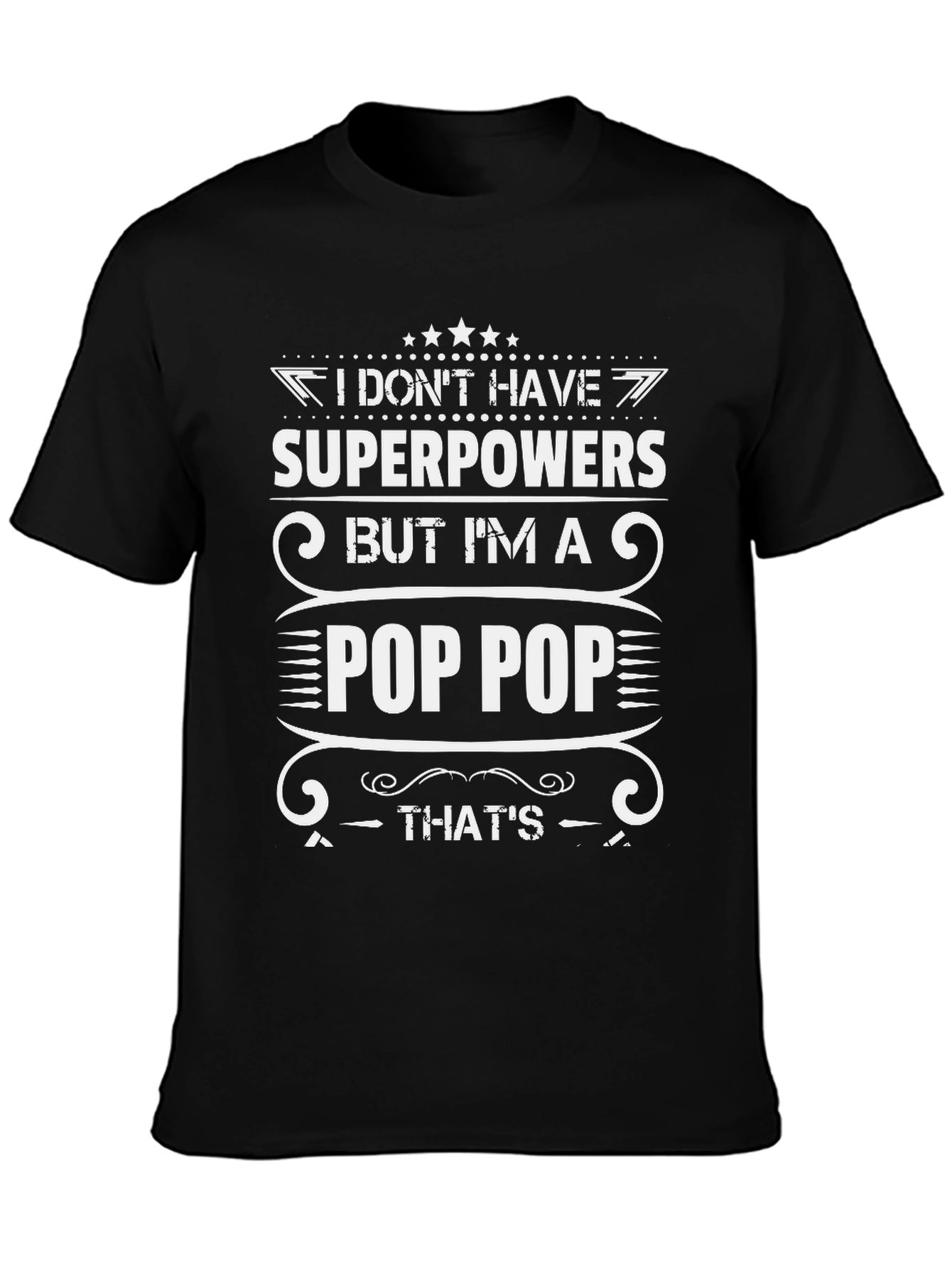 I Dont Have Superpowers Pop Pop T-Shirt
